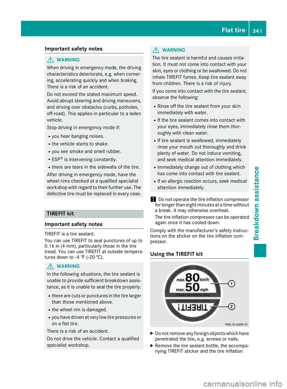 MERCEDES-BENZ GLS SUV 2018 Owners Manual Important safety notes
GWARNING
When driving in emergenc ymode, th edriving
characteristics deteriorate, e.g. when corner-
ing ,accelerating quickly and when braking .
Ther eis aris kof an accident.
D MERCEDES-BENZ GLS SUV 2018 Owners Manual Important safety notes
GWARNING
When driving in emergenc ymode, th edriving
characteristics deteriorate, e.g. when corner-
ing ,accelerating quickly and when braking .
Ther eis aris kof an accident.
D