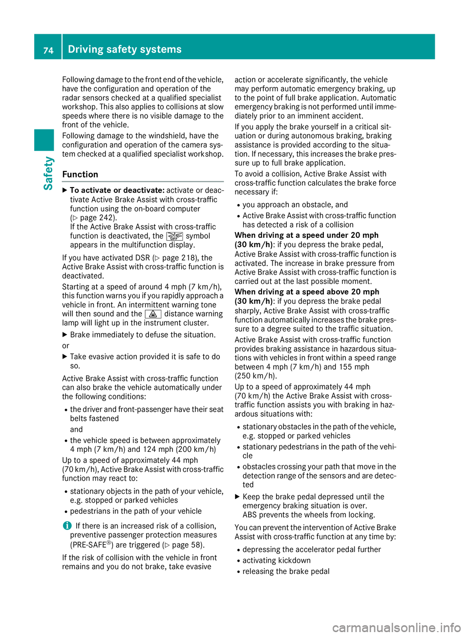 MERCEDES-BENZ GLS SUV 2018 Owners Manual Following damage to the front end of the vehicle,
have the configuration and operation of the
radar sensors checked at a qualified specialist
workshop. This also applies to collisions at slow
speeds w MERCEDES-BENZ GLS SUV 2018 Owners Manual Following damage to the front end of the vehicle,
have the configuration and operation of the
radar sensors checked at a qualified specialist
workshop. This also applies to collisions at slow
speeds w