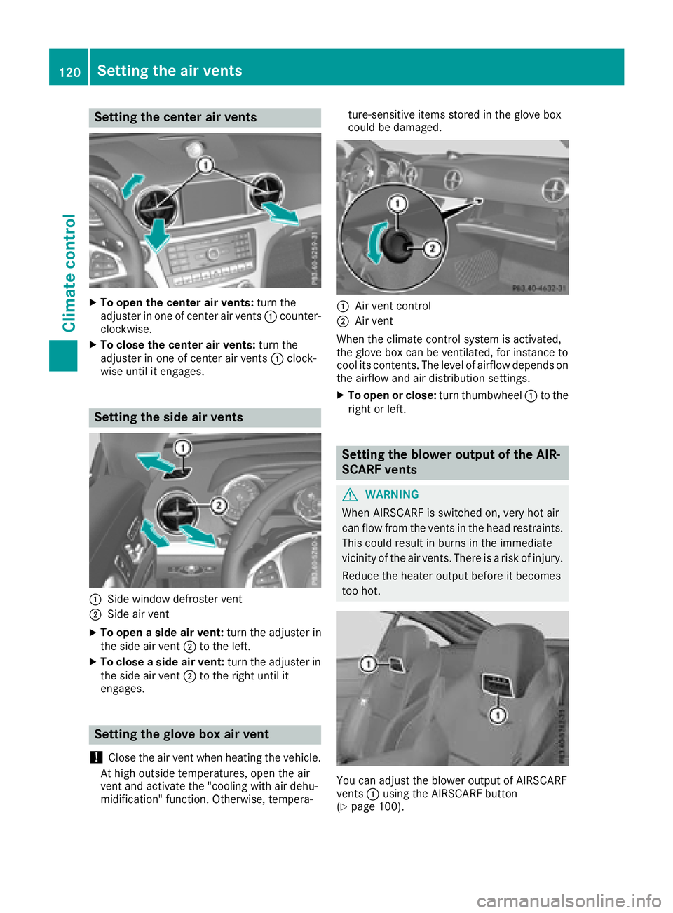 MERCEDES-BENZ SL ROADSTER 2018 Owners Manual Setting the center air vents
XTo open the center air vents:turn the
adjuster in one of center air vents :counter-
clockwise.
XTo close the center air vents: turn the
adjuster in one of center air vent MERCEDES-BENZ SL ROADSTER 2018 Owners Manual Setting the center air vents
XTo open the center air vents:turn the
adjuster in one of center air vents :counter-
clockwise.
XTo close the center air vents: turn the
adjuster in one of center air vent