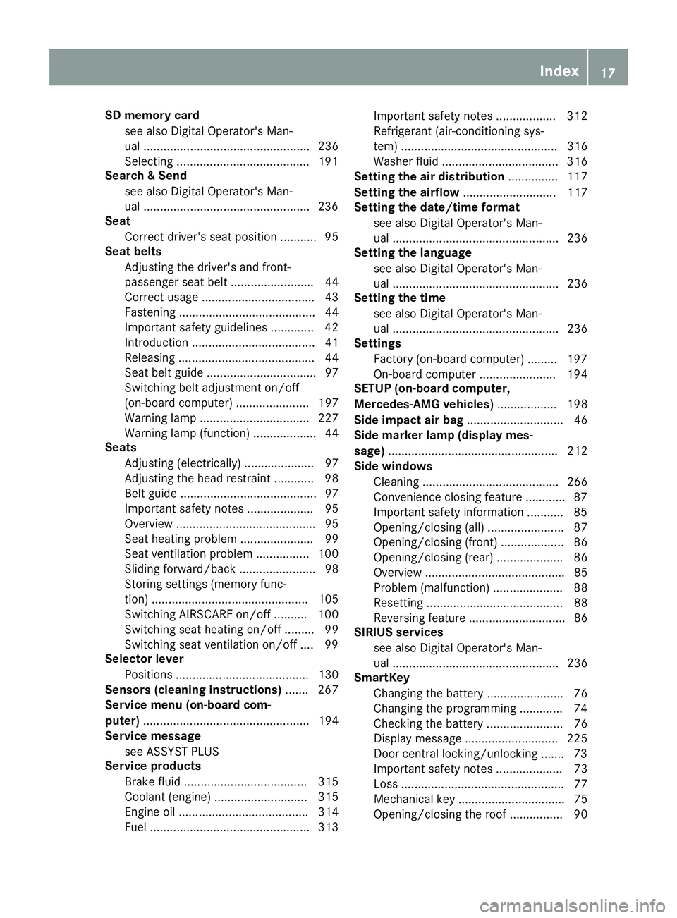 MERCEDES-BENZ SL ROADSTER 2018 Owners Manual SD memory cardsee also Digital Operator's Man-
ual .................................................. 236
Selecting ........................................1 91
Search & Send
see also Digital Oper MERCEDES-BENZ SL ROADSTER 2018 Owners Manual SD memory cardsee also Digital Operator's Man-
ual .................................................. 236
Selecting ........................................1 91
Search & Send
see also Digital Oper