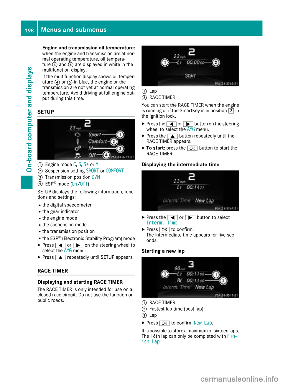 MERCEDES-BENZ SL ROADSTER 2018 Owners Manual Engine and transmission oil temperature:
when the engine and transmission are at nor-
mal operating temperature, oil tempera-
ture?and Bare displayed in white in the
multifunction display.
If the mult MERCEDES-BENZ SL ROADSTER 2018 Owners Manual Engine and transmission oil temperature:
when the engine and transmission are at nor-
mal operating temperature, oil tempera-
ture?and Bare displayed in white in the
multifunction display.
If the mult