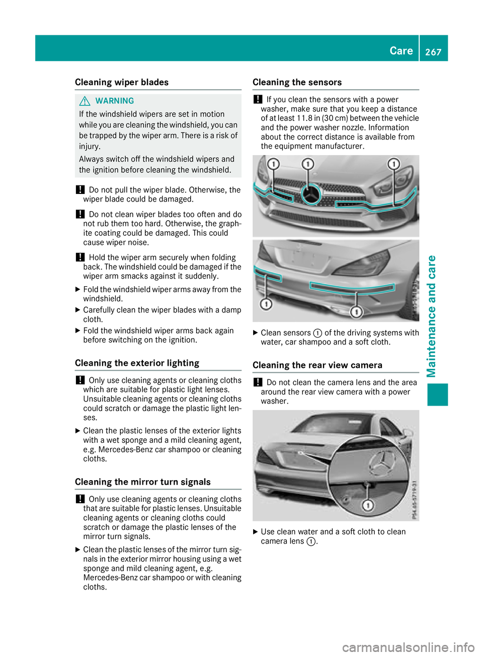 MERCEDES-BENZ SL ROADSTER 2018 Owners Manual Cleaning wiper blades
GWARNING
If the windshield wipers are set in motion
while you are cleaning the windshield, you can be trapped by the wiper arm. There is a risk of
injury.
Always switch off the w MERCEDES-BENZ SL ROADSTER 2018 Owners Manual Cleaning wiper blades
GWARNING
If the windshield wipers are set in motion
while you are cleaning the windshield, you can be trapped by the wiper arm. There is a risk of
injury.
Always switch off the w