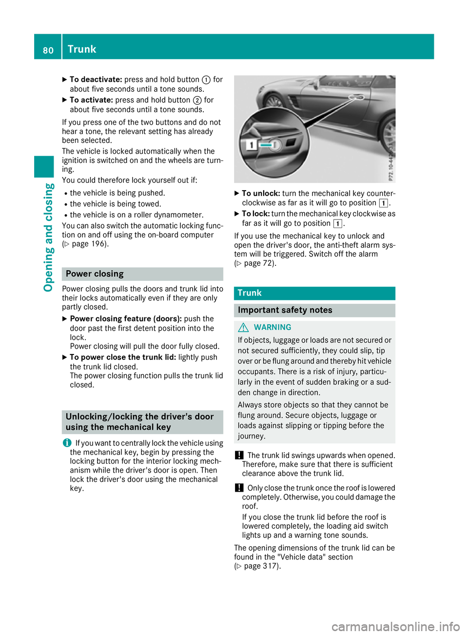 MERCEDES-BENZ SL ROADSTER 2018 Owners Manual XTo deactivate:press and hold button :for
about five seconds until a tone sounds.
XTo activate: press and hold button ;for
about five seconds until a tone sounds.
If you press one of the two buttons a MERCEDES-BENZ SL ROADSTER 2018 Owners Manual XTo deactivate:press and hold button :for
about five seconds until a tone sounds.
XTo activate: press and hold button ;for
about five seconds until a tone sounds.
If you press one of the two buttons a