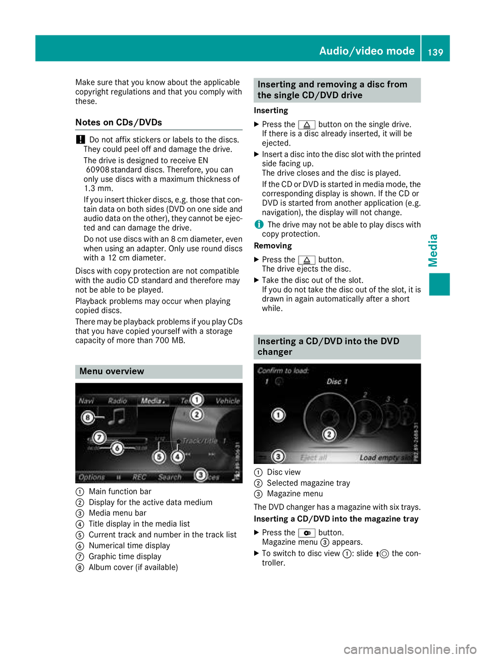 MERCEDES-BENZ SL ROADSTER 2018 COMAND Manual Make sure that you know about the applicable
copyright regulations and that you comply with
these.
Notes on CDs/DVDs
!Do not affix stickers or labels to the discs.
They could peel off and damage the d MERCEDES-BENZ SL ROADSTER 2018 COMAND Manual Make sure that you know about the applicable
copyright regulations and that you comply with
these.
Notes on CDs/DVDs
!Do not affix stickers or labels to the discs.
They could peel off and damage the d