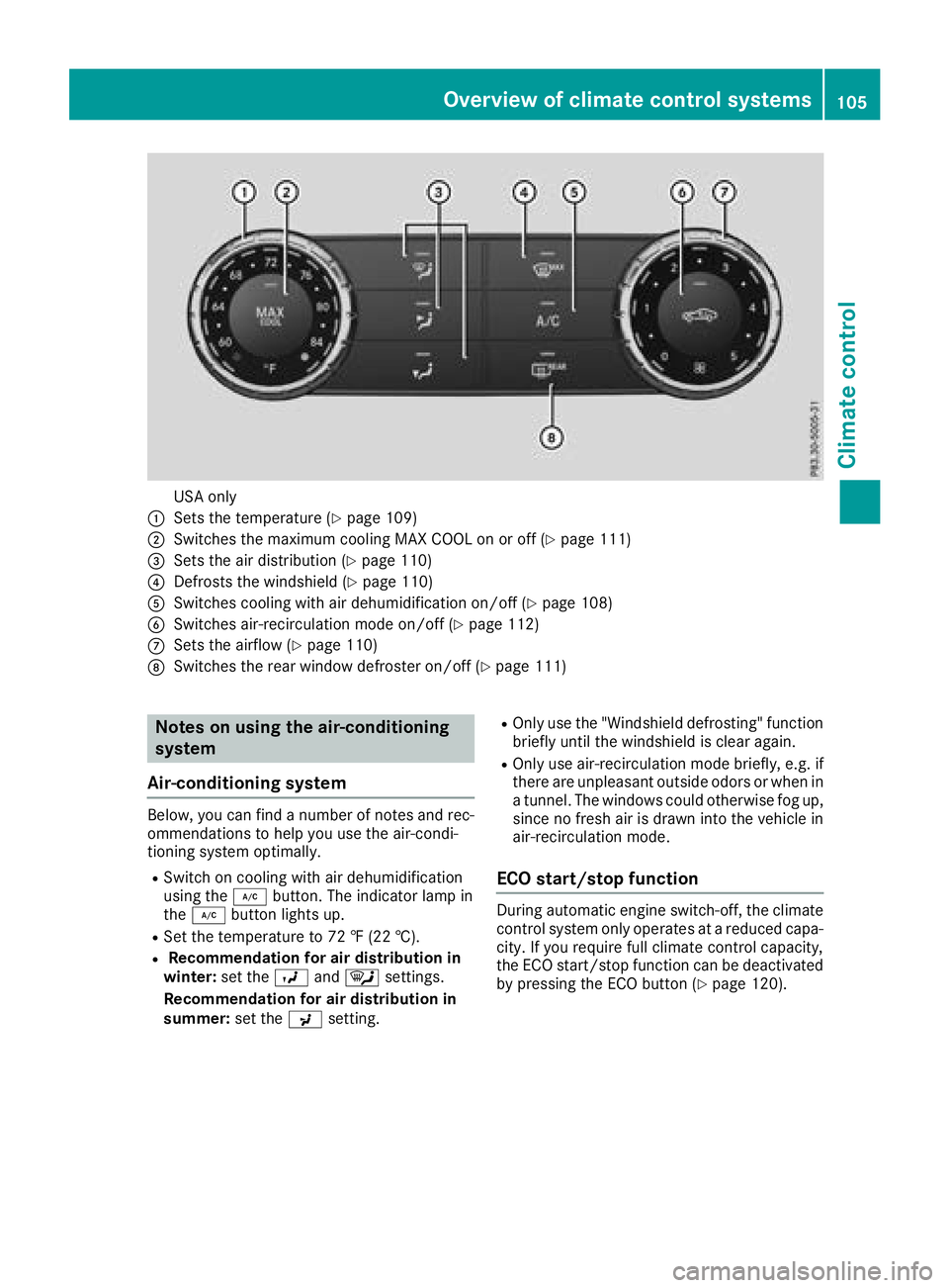 MERCEDES-BENZ SLC ROADSTER 2018 Owners Manual USA only
:Sets the temperature (Ypage 109)
;Switches the maximum cooling MAX COOL on or off (Ypage 111)
=Sets the air distribution (Ypage 110)
?Defrosts the windshield(Ypage 110)
ASwitches cooling wit MERCEDES-BENZ SLC ROADSTER 2018 Owners Manual USA only
:Sets the temperature (Ypage 109)
;Switches the maximum cooling MAX COOL on or off (Ypage 111)
=Sets the air distribution (Ypage 110)
?Defrosts the windshield(Ypage 110)
ASwitches cooling wit