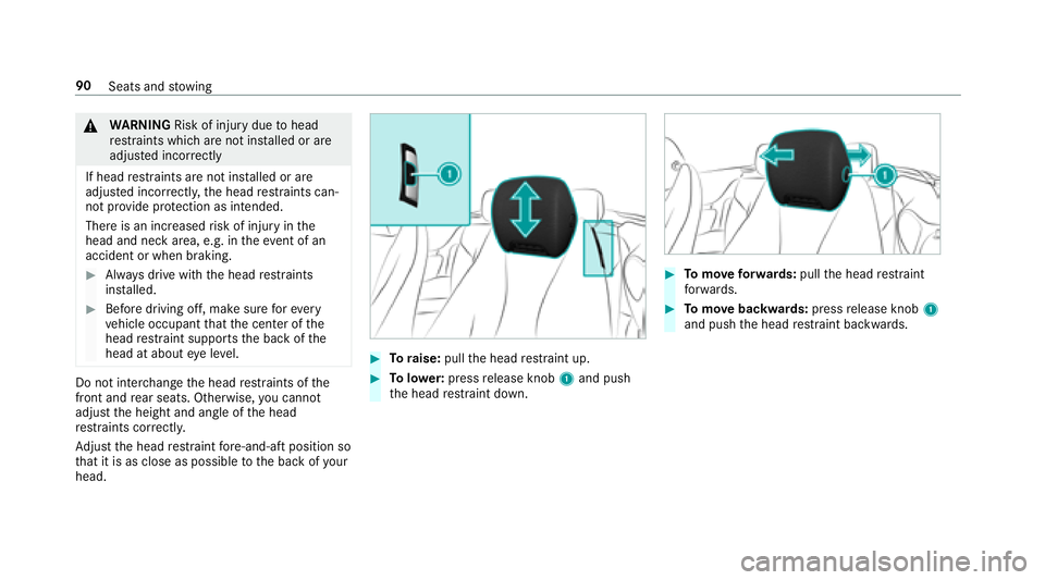 MERCEDES-BENZ E-CLASS CABRIOLET 2018  Owners Manual 0071WARNING Risk of injury duetohead
re stra ints which are not ins talled or are
adjus ted incor rectly
If head restra ints are not ins talled or are
adjus ted incor rectly, the head restra ints can