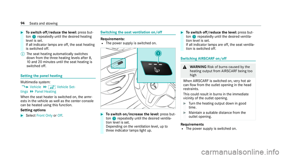 MERCEDES-BENZ E-CLASS CABRIOLET 2018  Owners Manual 00BBToswitch off/reduce the le vel:press but‐
to n1 repeatedly until the desired heating
le ve l is set.
If all indicator lamps are off, the seat heating
is switched off.
00CE The seat heating autom