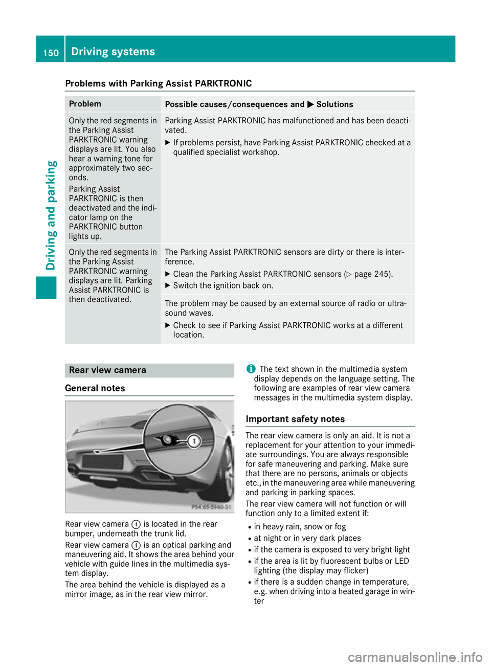 MERCEDES-BENZ AMG GT ROADSTER 2018  Owners Manual Problems with Parking Assist PARKTRONIC
ProblemPossible causes/consequences andMSolutions
Only the red segments in
the Parking Assist
PARKTRONIC warning
displays are lit. You also
hear a warning tone 