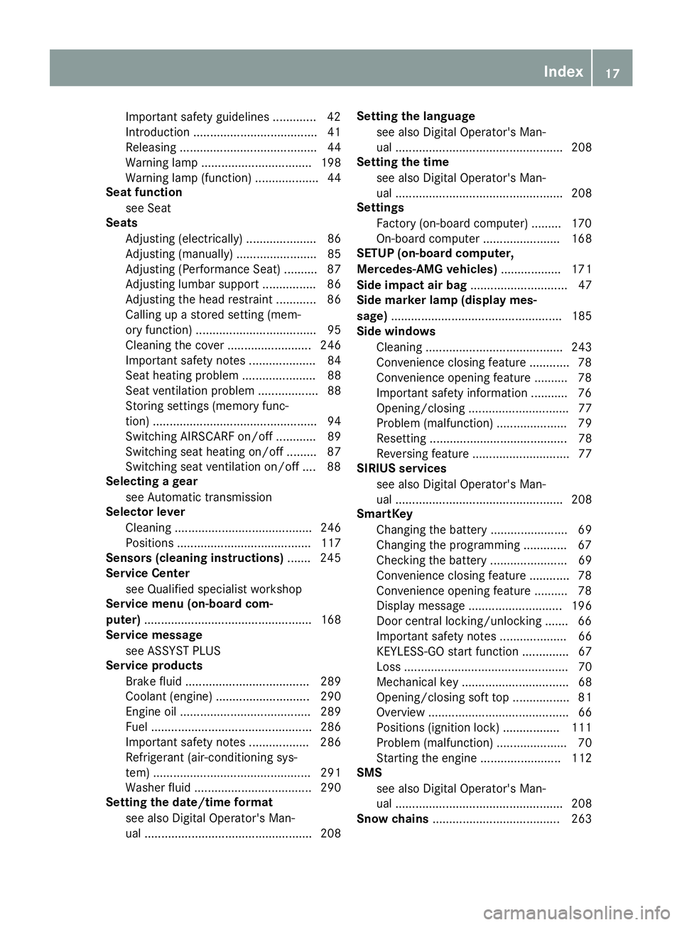 MERCEDES-BENZ AMG GT ROADSTER 2018 Owners Manual Important safety guidelines .............42
Introduction .....................................4 1
Releasin g ......................................... 44
Warning lamp ................................. MERCEDES-BENZ AMG GT ROADSTER 2018 Owners Manual Important safety guidelines .............42
Introduction .....................................4 1
Releasin g ......................................... 44
Warning lamp .................................