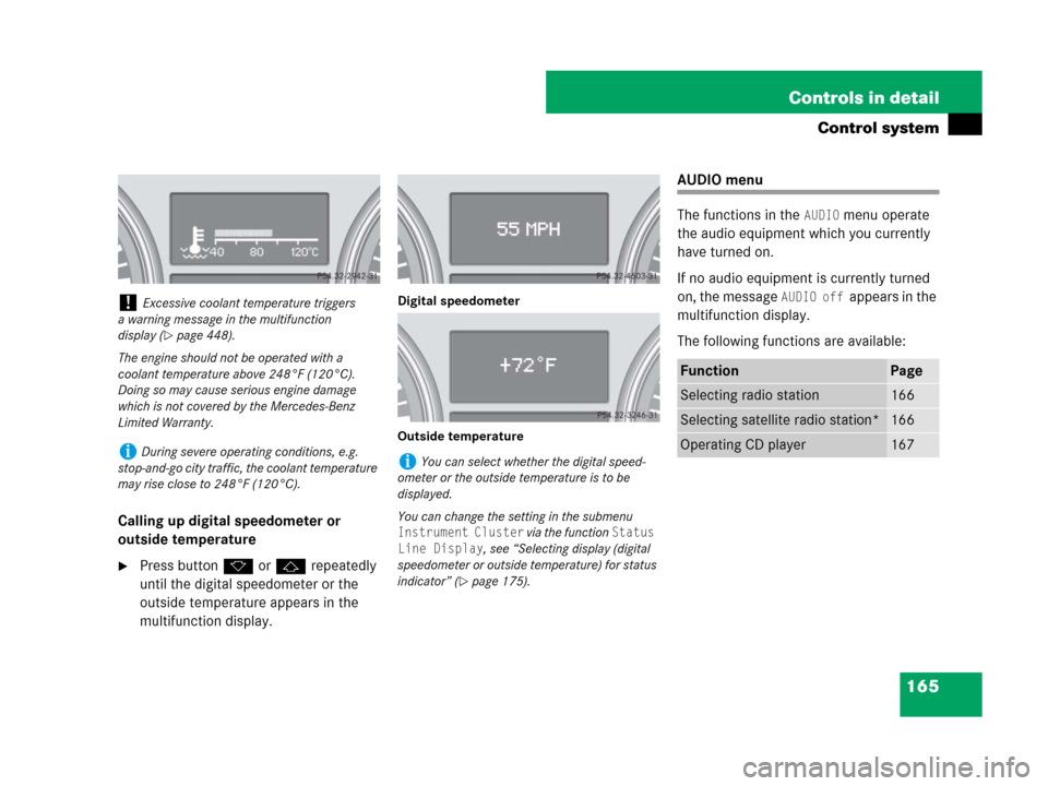 MERCEDES-BENZ R350 2008 W251 Owners Manual 165 Controls in detail
Control system
Calling up digital speedometer or
outside temperature
Press buttonk orj repeatedly
until the digital speedometer or the
outside temperature appears in the
mu MERCEDES-BENZ R350 2008 W251 Owners Manual 165 Controls in detail
Control system
Calling up digital speedometer or
outside temperature
Press buttonk orj repeatedly
until the digital speedometer or the
outside temperature appears in the
mu