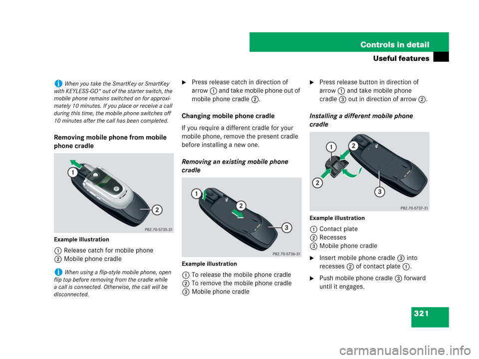 MERCEDES-BENZ R350 2008 W251 Owners Manual 321 Controls in detail
Useful features
Removing mobile phone from mobile
phone cradle
Example illustration
1Release catch for mobile phone
2Mobile phone cradle
Press release catch in direction of
a MERCEDES-BENZ R350 2008 W251 Owners Manual 321 Controls in detail
Useful features
Removing mobile phone from mobile
phone cradle
Example illustration
1Release catch for mobile phone
2Mobile phone cradle
Press release catch in direction of
a