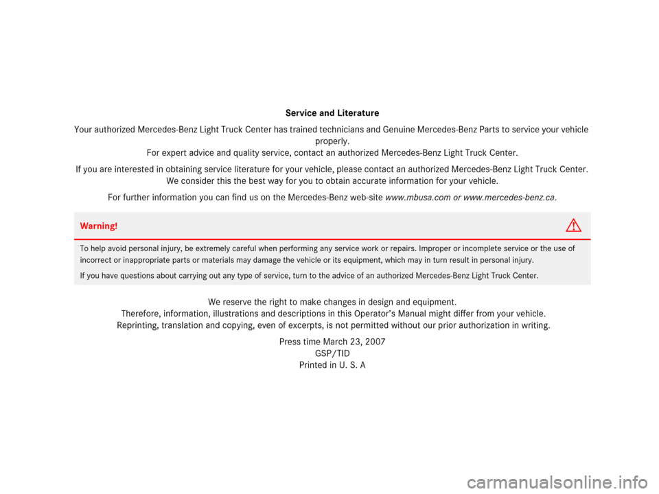 MERCEDES-BENZ GL450 2008 X164 Owners Manual Service and Literature
Your authorized Mercedes-Benz Light Truck Center has trained technicians and Genuine Mercedes-Benz Parts to service your vehicle
properly.
For expert advice and quality service MERCEDES-BENZ GL450 2008 X164 Owners Manual Service and Literature
Your authorized Mercedes-Benz Light Truck Center has trained technicians and Genuine Mercedes-Benz Parts to service your vehicle
properly.
For expert advice and quality service