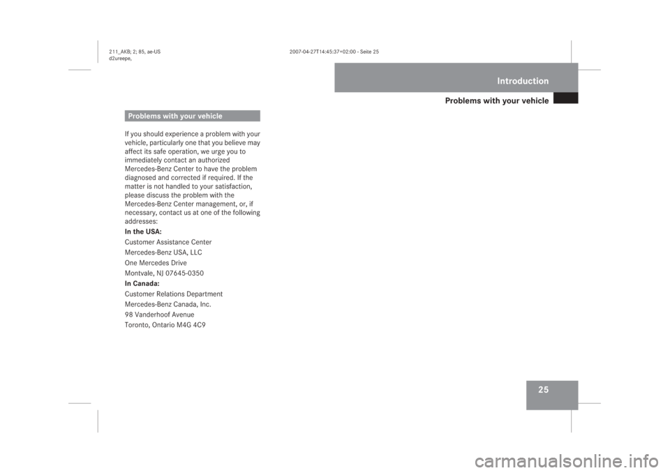 MERCEDES-BENZ E63AMG 2008 W211 Owners Manual �3�U�R�E�O�H�P�V��Z�L�W�K��\�R�X�U��Y�H�K�L�F�O�H
��
�3�U�R�E�O�H�P�V��Z�L�W�K��\�R�X�U��Y�H�K�L�F�O�H�,�I��\�R�X��V�K�R�X�O�G��H�[�S�H�U�L�H�Q�F�H��D��S�U�R�E�O�H�P��Z�L�W�K��\�R�X�U
�