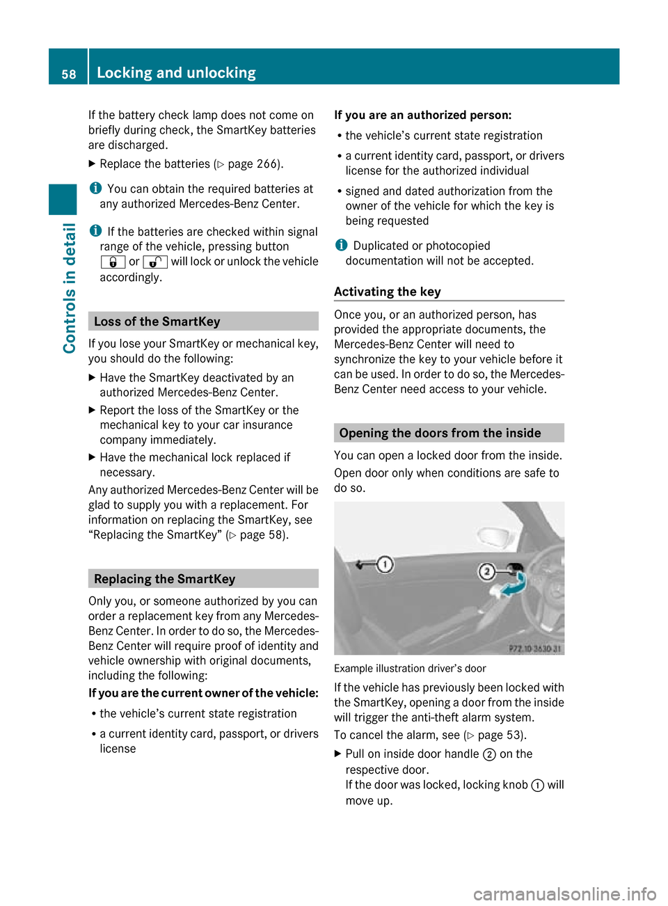 MERCEDES-BENZ SLK55AMG 2010 R171 Owners Manual If the battery check lamp does not come on
briefly during check, the SmartKey batteries
are discharged.
X
Replace the batteries ( Y page 266).
i You can obtain the required batteries at
any authorized MERCEDES-BENZ SLK55AMG 2010 R171 Owners Manual If the battery check lamp does not come on
briefly during check, the SmartKey batteries
are discharged.
X
Replace the batteries ( Y page 266).
i You can obtain the required batteries at
any authorized