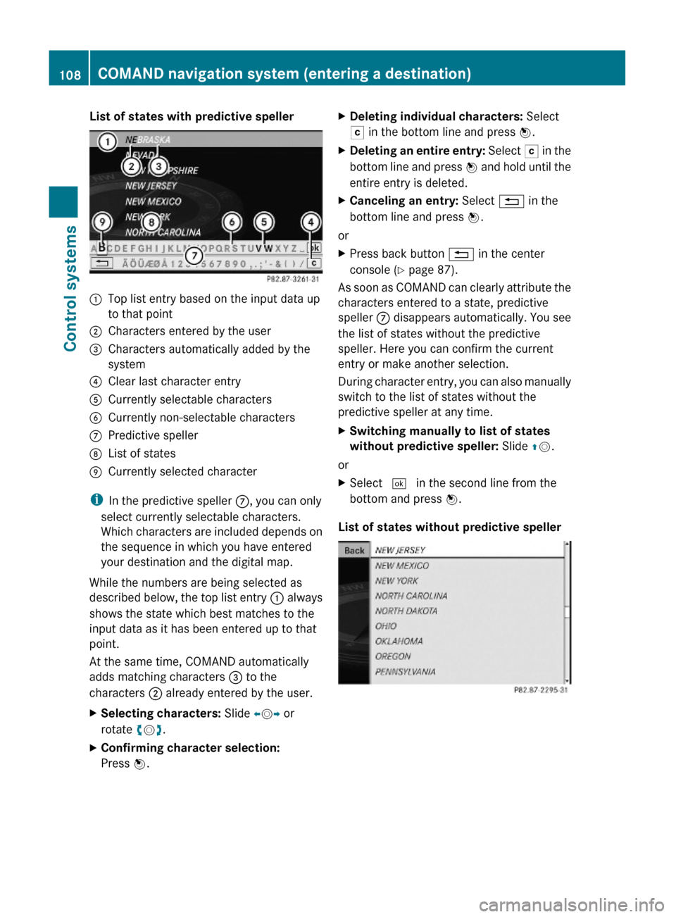 MERCEDES-BENZ S600 2010 W221 Owners Manual List of states with predictive speller:Top list entry based on the input data up
to that point
;Characters entered by the user=Characters automatically added by the
system
?Clear last character entryA
