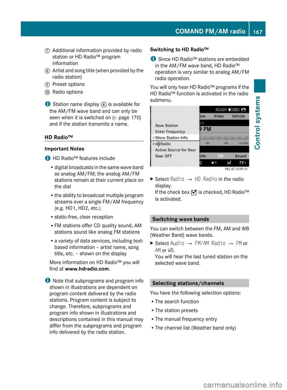 MERCEDES-BENZ S600 2010 W221 Owners Manual CAdditional information provided by radio
station or HD Radio™ program
information
DArtist and song title (when provided by the
radio station)
EPreset optionsFRadio options
iStation name display ? i