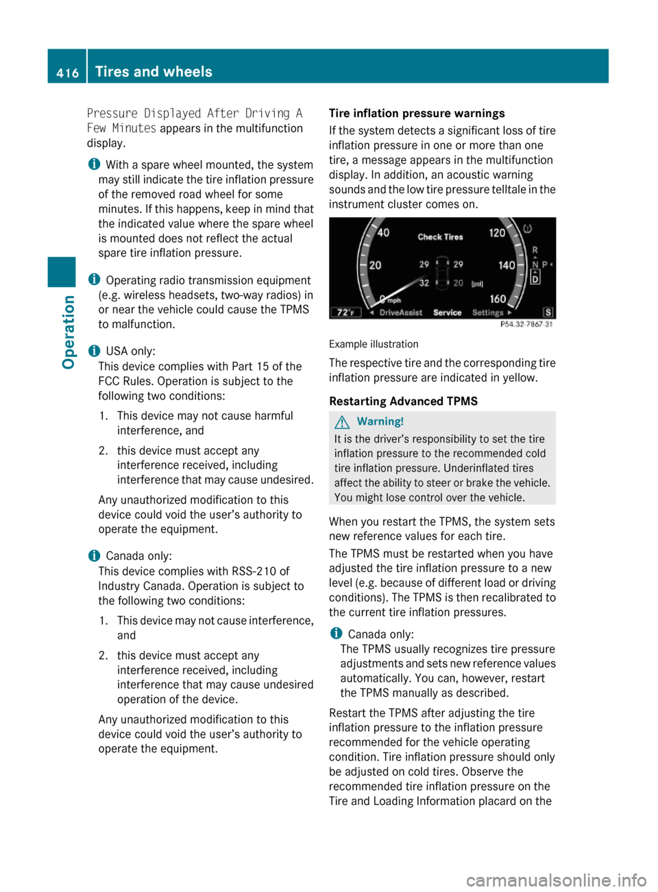 MERCEDES-BENZ S600 2010 W221 Owners Manual Pressure Displayed After Driving A
Few Minutes appears in the multifunction
display.
iWith a spare wheel mounted, the system
may still indicate the tire inflation pressure
of the removed road wheel f MERCEDES-BENZ S600 2010 W221 Owners Manual Pressure Displayed After Driving A
Few Minutes appears in the multifunction
display.
iWith a spare wheel mounted, the system
may still indicate the tire inflation pressure
of the removed road wheel f