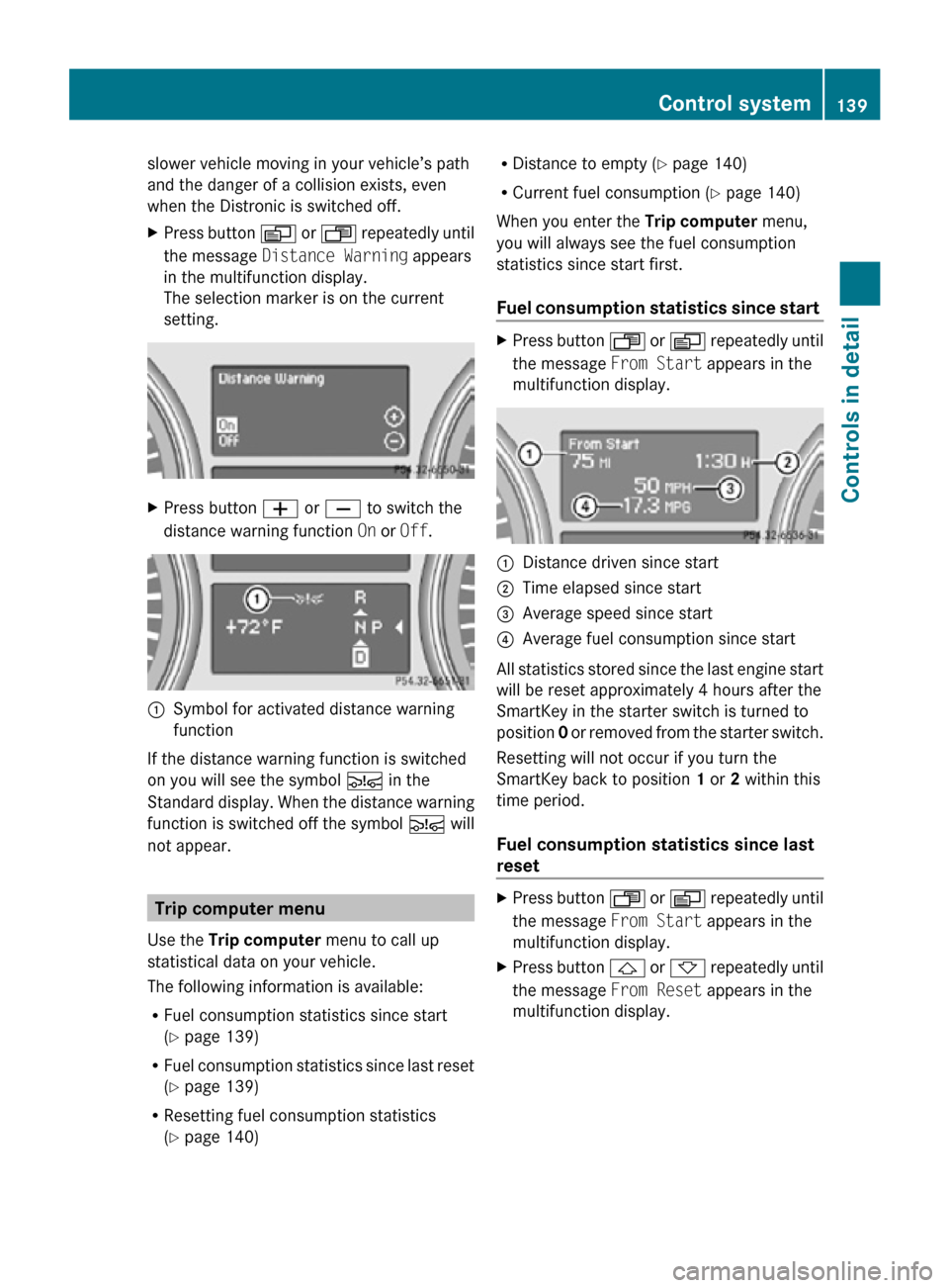 MERCEDES-BENZ R320 2010 W251 Owners Manual slower vehicle moving in your vehicle’s path
and the danger of a collision exists, even
when the Distronic is switched off.
X
Press button V or U repeatedly until
the message Distance Warning appea MERCEDES-BENZ R320 2010 W251 Owners Manual slower vehicle moving in your vehicle’s path
and the danger of a collision exists, even
when the Distronic is switched off.
X
Press button V or U repeatedly until
the message Distance Warning appea