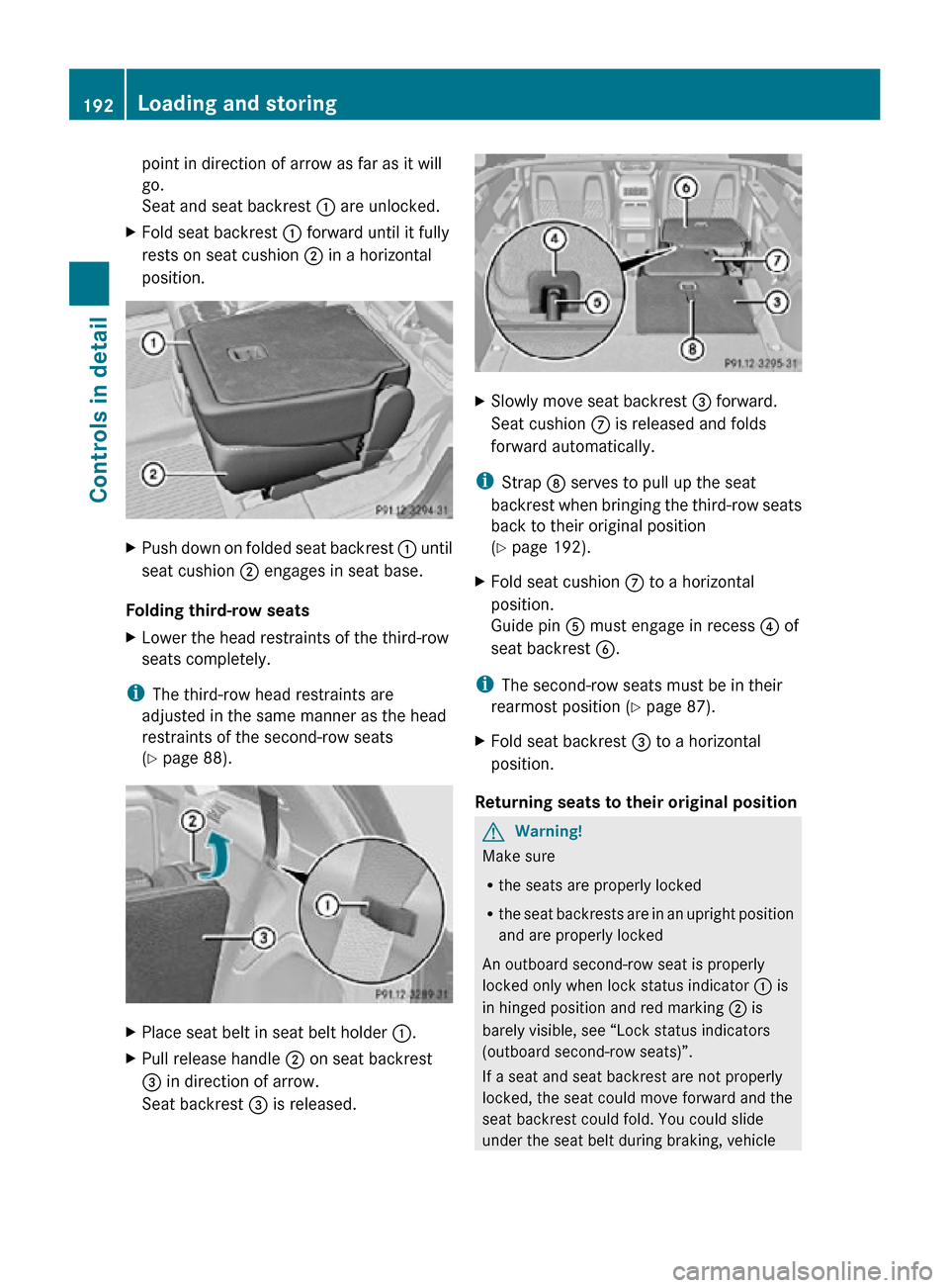 MERCEDES-BENZ R320 2010 W251 Owners Manual point in direction of arrow as far as it will
go.
Seat and seat backrest
: are unlocked.
X Fold seat backrest : forward until it fully
rests on seat cushion ; in a horizontal
position. X
Push down o MERCEDES-BENZ R320 2010 W251 Owners Manual point in direction of arrow as far as it will
go.
Seat and seat backrest
: are unlocked.
X Fold seat backrest : forward until it fully
rests on seat cushion ; in a horizontal
position. X
Push down o