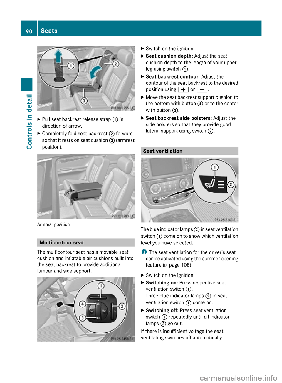 MERCEDES-BENZ R320 2010 W251 Owners Manual X
Pull seat backrest release strap : in
direction of arrow.
X Completely fold seat backrest ; forward
so that it rests on seat cushion = (armrest
position). Armrest position
Multicontour seat
The m MERCEDES-BENZ R320 2010 W251 Owners Manual X
Pull seat backrest release strap : in
direction of arrow.
X Completely fold seat backrest ; forward
so that it rests on seat cushion = (armrest
position). Armrest position
Multicontour seat
The m