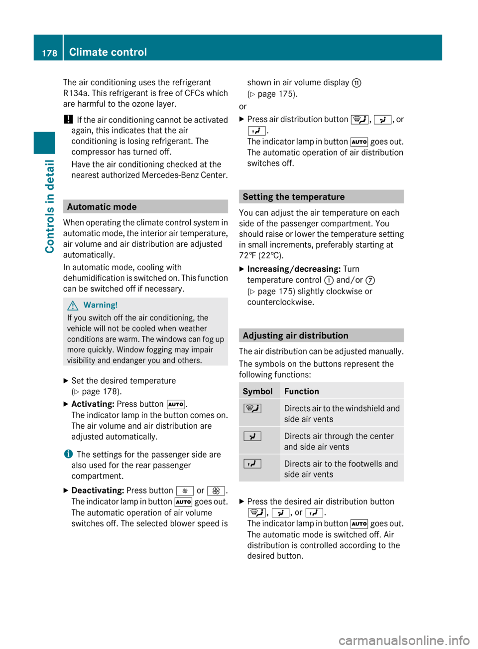 MERCEDES-BENZ GL550 2010 X164 Owners Manual The air conditioning uses the refrigerant
R134a. This refrigerant is free of CFCs which
are harmful to the ozone layer.
! If the air conditioning cannot be activated
again, this indicates that the ai MERCEDES-BENZ GL550 2010 X164 Owners Manual The air conditioning uses the refrigerant
R134a. This refrigerant is free of CFCs which
are harmful to the ozone layer.
! If the air conditioning cannot be activated
again, this indicates that the ai