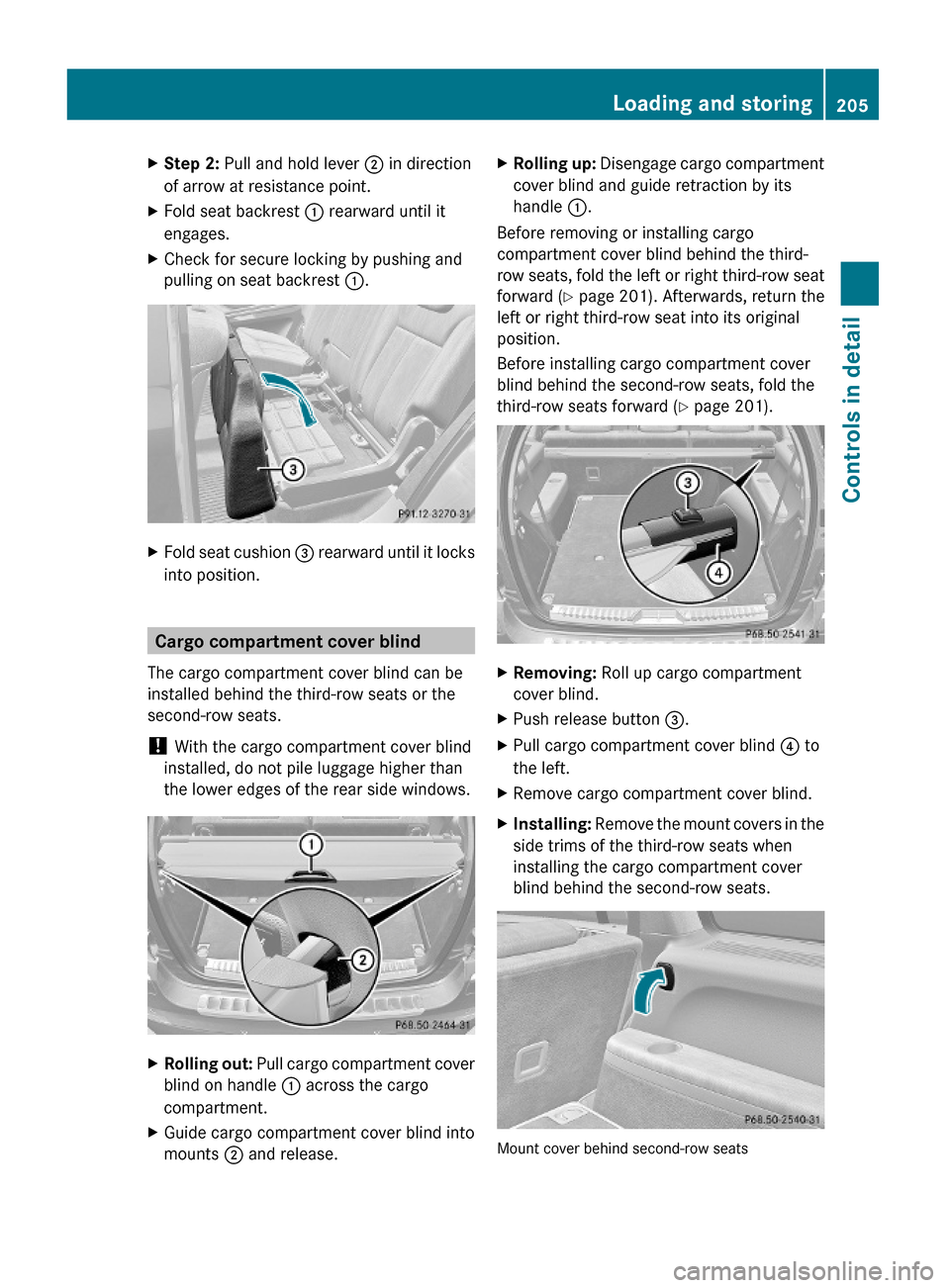 MERCEDES-BENZ GL550 2010 X164 Owners Manual XStep 2: Pull and hold lever ; in direction
of arrow at resistance point.
XFold seat backrest : rearward until it
engages.
XCheck for secure locking by pushing and
pulling on seat backrest :.
XFold se MERCEDES-BENZ GL550 2010 X164 Owners Manual XStep 2: Pull and hold lever ; in direction
of arrow at resistance point.
XFold seat backrest : rearward until it
engages.
XCheck for secure locking by pushing and
pulling on seat backrest :.
XFold se