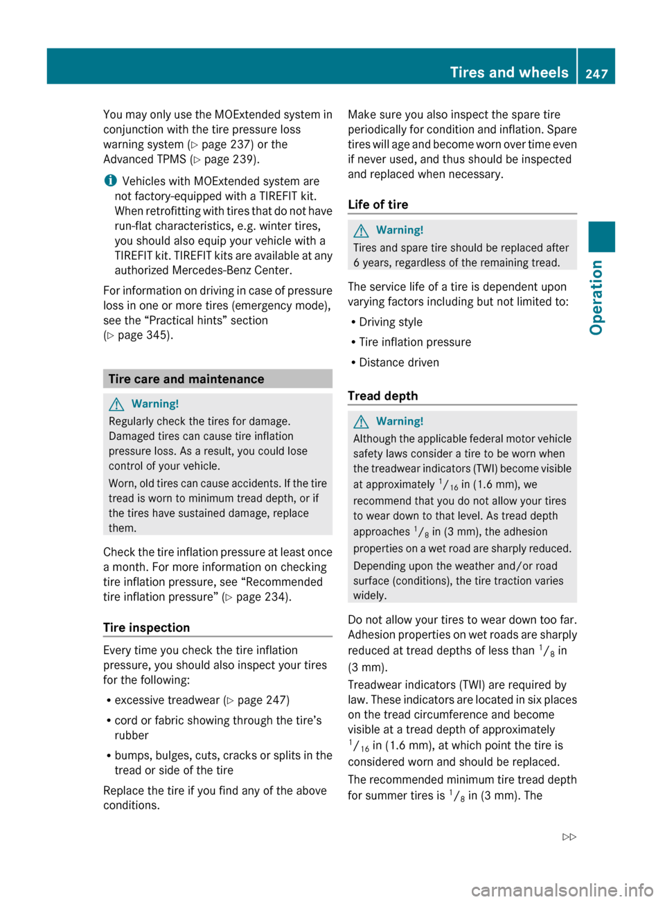 MERCEDES-BENZ GL550 2010 X164 Owners Manual You may only use the MOExtended system in
conjunction with the tire pressure loss
warning system ( Y page 237) or the
Advanced TPMS ( Y page 239).
i Vehicles with MOExtended system are
not factory-equ MERCEDES-BENZ GL550 2010 X164 Owners Manual You may only use the MOExtended system in
conjunction with the tire pressure loss
warning system ( Y page 237) or the
Advanced TPMS ( Y page 239).
i Vehicles with MOExtended system are
not factory-equ