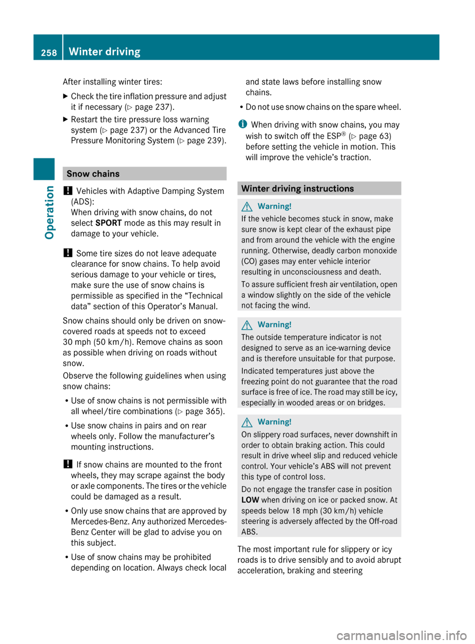 MERCEDES-BENZ GL550 2010 X164 Owners Manual After installing winter tires:XCheck the tire inflation pressure and adjust
it if necessary ( Y page 237).XRestart the tire pressure loss warning
system ( Y page 237) or the Advanced Tire
Pressure Mon MERCEDES-BENZ GL550 2010 X164 Owners Manual After installing winter tires:XCheck the tire inflation pressure and adjust
it if necessary ( Y page 237).XRestart the tire pressure loss warning
system ( Y page 237) or the Advanced Tire
Pressure Mon
