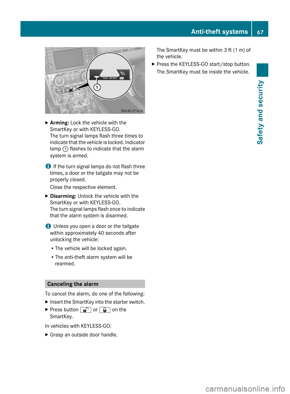 MERCEDES-BENZ GL550 2010 X164 Owners Manual XArming: Lock the vehicle with the
SmartKey or with KEYLESS-GO.
The turn signal lamps flash three times to
indicate that the vehicle is locked. Indicator
lamp : flashes to indicate that the alarm
syst MERCEDES-BENZ GL550 2010 X164 Owners Manual XArming: Lock the vehicle with the
SmartKey or with KEYLESS-GO.
The turn signal lamps flash three times to
indicate that the vehicle is locked. Indicator
lamp : flashes to indicate that the alarm
syst