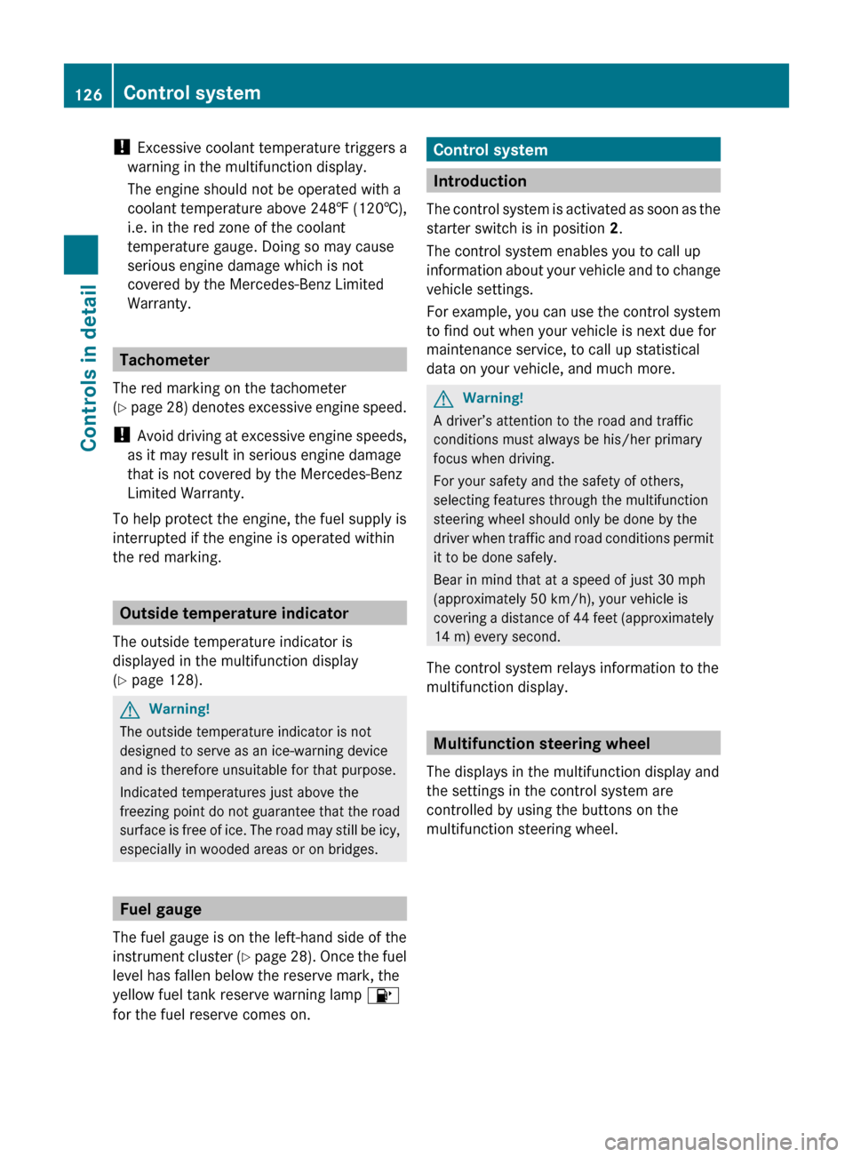 MERCEDES-BENZ E550 2010 W212 Owners Manual ! Excessive coolant temperature triggers a
warning in the multifunction display.
The engine should not be operated with a
coolant temperature above 248‡ (120†),
i.e. in the red zone of the coolant MERCEDES-BENZ E550 2010 W212 Owners Manual ! Excessive coolant temperature triggers a
warning in the multifunction display.
The engine should not be operated with a
coolant temperature above 248‡ (120†),
i.e. in the red zone of the coolant