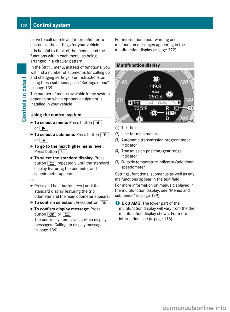 MERCEDES-BENZ E550 2010 W212 Owners Manual serve to call up relevant information or to
customize the settings for your vehicle.
It is helpful to think of the menus, and the
functions within each menu, as being
arranged in a circular pattern.
I MERCEDES-BENZ E550 2010 W212 Owners Manual serve to call up relevant information or to
customize the settings for your vehicle.
It is helpful to think of the menus, and the
functions within each menu, as being
arranged in a circular pattern.
I