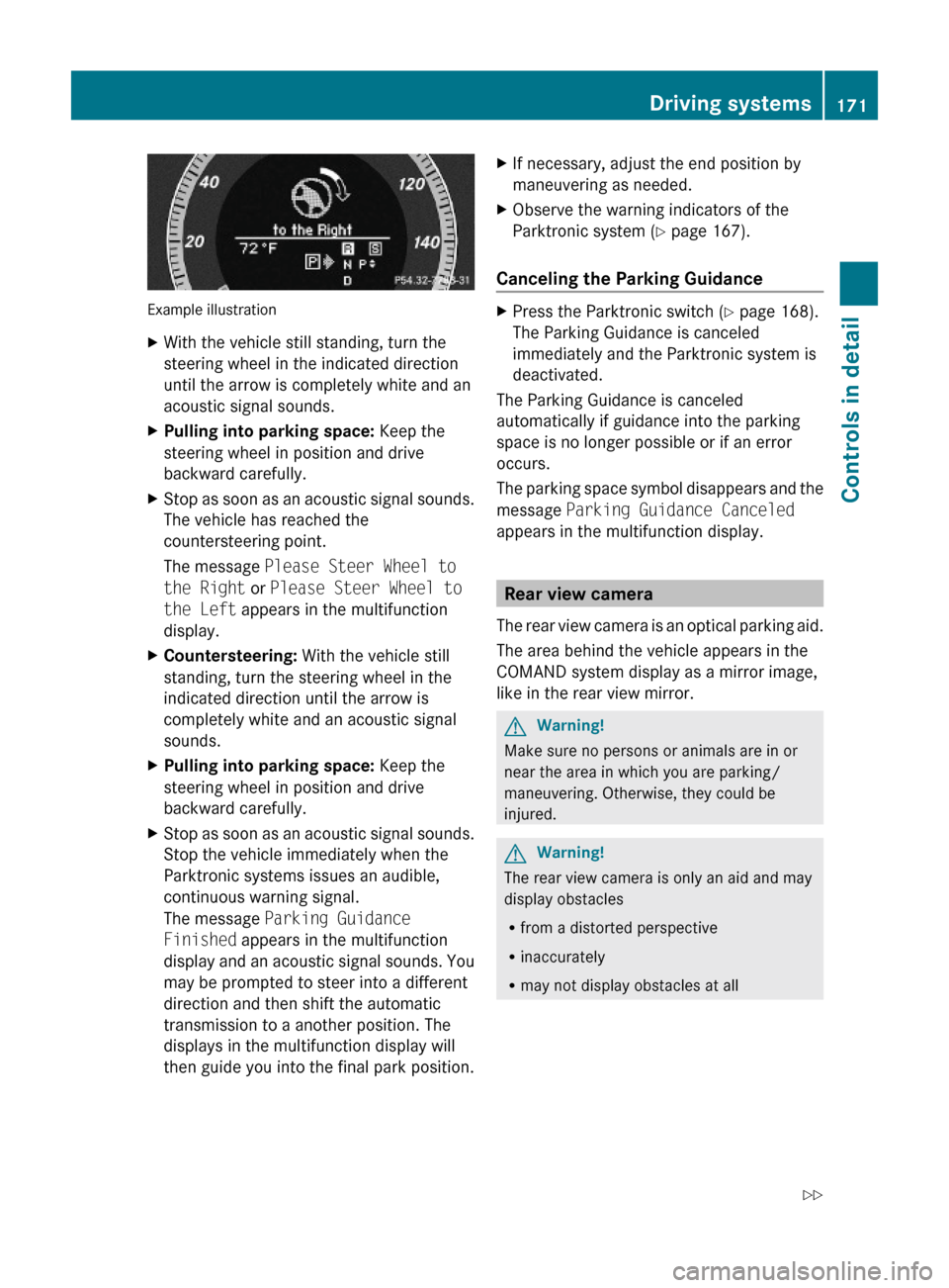 MERCEDES-BENZ E550 2010 W212 Owners Manual Example illustration
XWith the vehicle still standing, turn the
steering wheel in the indicated direction
until the arrow is completely white and an
acoustic signal sounds.
XPulling into parking space MERCEDES-BENZ E550 2010 W212 Owners Manual Example illustration
XWith the vehicle still standing, turn the
steering wheel in the indicated direction
until the arrow is completely white and an
acoustic signal sounds.
XPulling into parking space