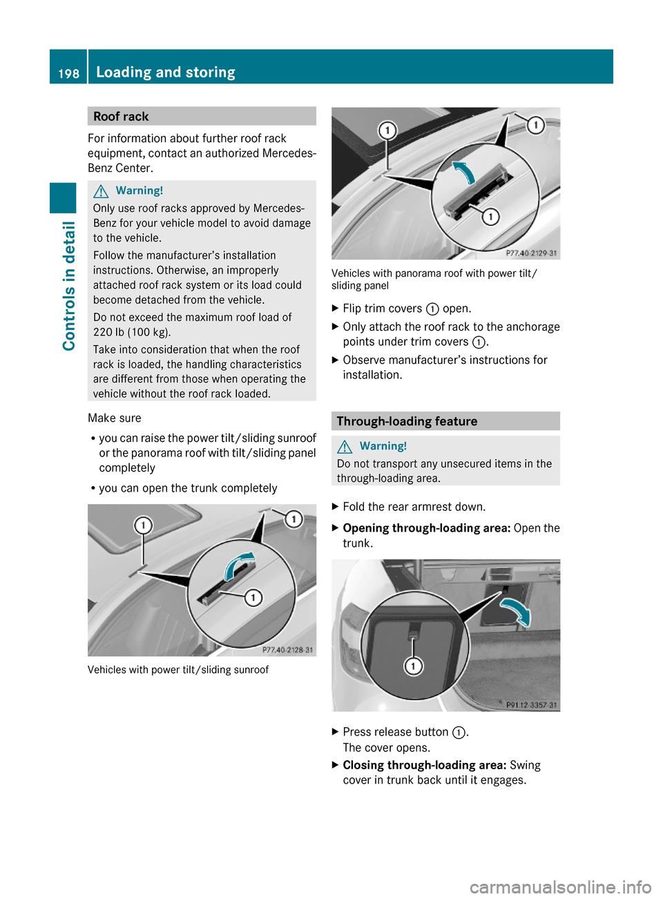 MERCEDES-BENZ E550 2010 W212 Owners Manual Roof rack
For information about further roof rack
equipment, contact an authorized Mercedes-
Benz Center.
GWarning!
Only use roof racks approved by Mercedes-
Benz for your vehicle model to avoid damag MERCEDES-BENZ E550 2010 W212 Owners Manual Roof rack
For information about further roof rack
equipment, contact an authorized Mercedes-
Benz Center.
GWarning!
Only use roof racks approved by Mercedes-
Benz for your vehicle model to avoid damag