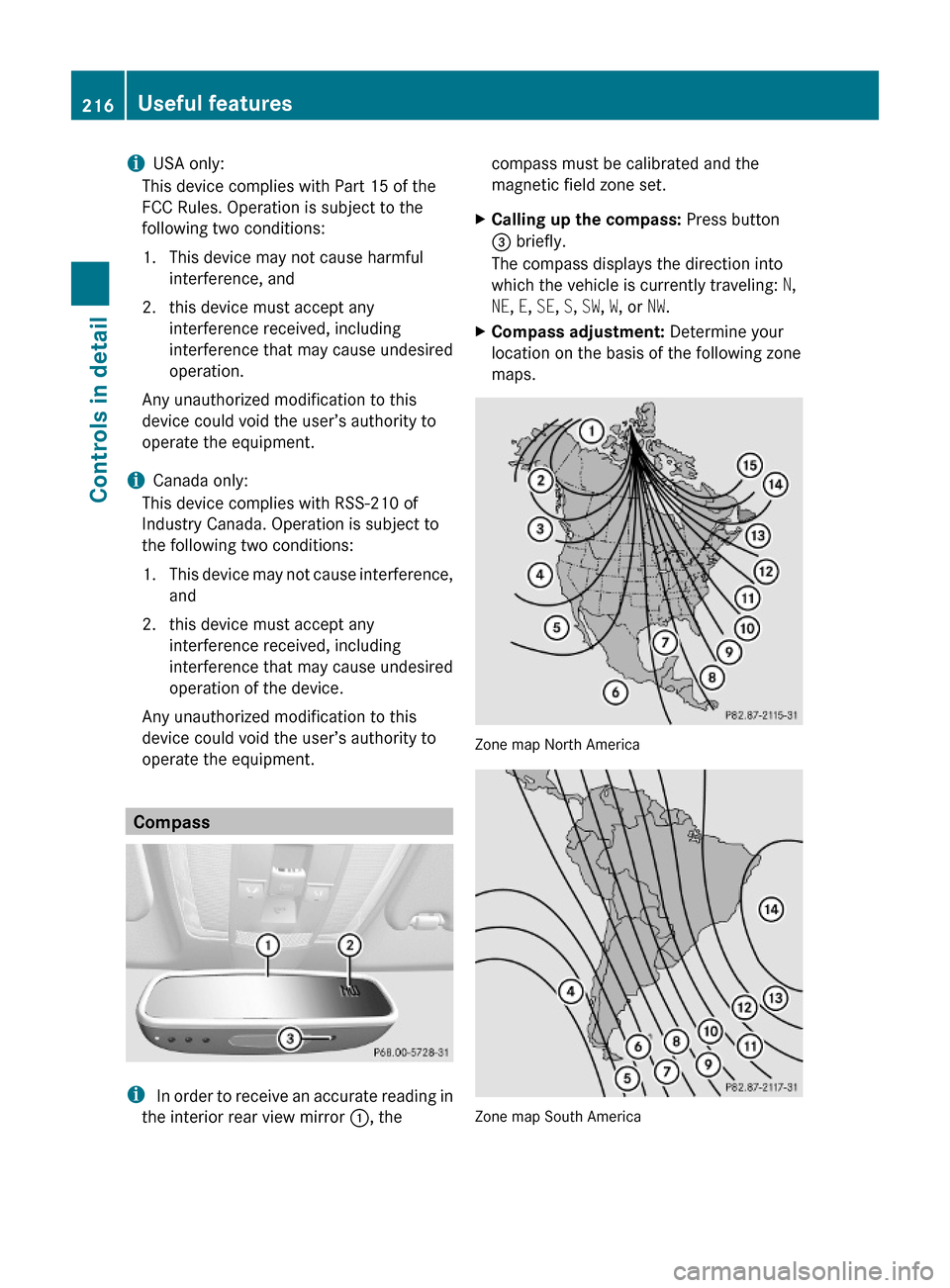 MERCEDES-BENZ E550 2010 W212 Owners Manual iUSA only:
This device complies with Part 15 of the
FCC Rules. Operation is subject to the
following two conditions:
1. This device may not cause harmful
interference, and
2. this device must accept a MERCEDES-BENZ E550 2010 W212 Owners Manual iUSA only:
This device complies with Part 15 of the
FCC Rules. Operation is subject to the
following two conditions:
1. This device may not cause harmful
interference, and
2. this device must accept a