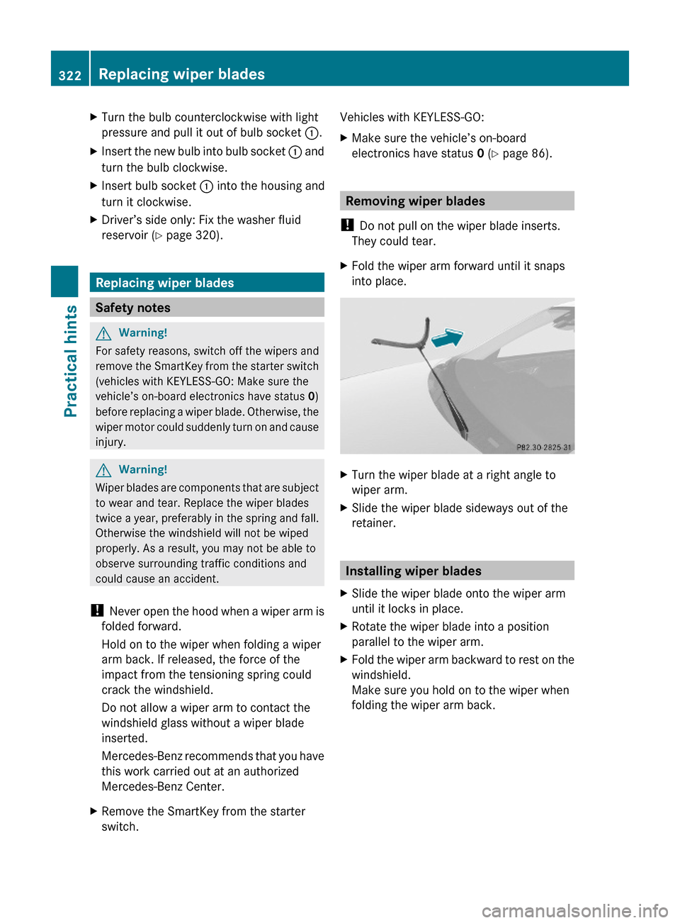 MERCEDES-BENZ E550 2010 W212 Owners Manual XTurn the bulb counterclockwise with light
pressure and pull it out of bulb socket :.
XInsert the new bulb into bulb socket : and
turn the bulb clockwise.
XInsert bulb socket : into the housing and
tu MERCEDES-BENZ E550 2010 W212 Owners Manual XTurn the bulb counterclockwise with light
pressure and pull it out of bulb socket :.
XInsert the new bulb into bulb socket : and
turn the bulb clockwise.
XInsert bulb socket : into the housing and
tu