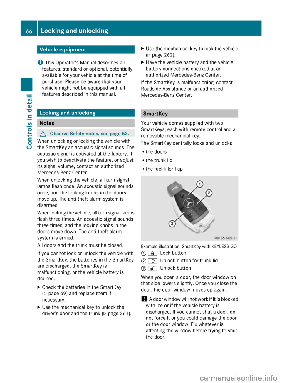 MERCEDES-BENZ CLS550 2010 W219 Owners Manual Vehicle equipment
i This Operator’s Manual describes all
features, standard or optional, potentially
available for your vehicle at the time of
purchase. Please be aware that your
vehicle might not b MERCEDES-BENZ CLS550 2010 W219 Owners Manual Vehicle equipment
i This Operator’s Manual describes all
features, standard or optional, potentially
available for your vehicle at the time of
purchase. Please be aware that your
vehicle might not b