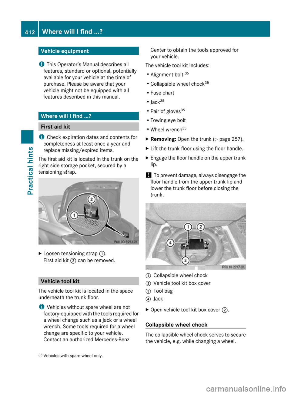 MERCEDES-BENZ CL550 2010 W216 Owners Manual Vehicle equipment
i This Operator’s Manual describes all
features, standard or optional, potentially
available for your vehicle at the time of
purchase. Please be aware that your
vehicle might not b MERCEDES-BENZ CL550 2010 W216 Owners Manual Vehicle equipment
i This Operator’s Manual describes all
features, standard or optional, potentially
available for your vehicle at the time of
purchase. Please be aware that your
vehicle might not b
