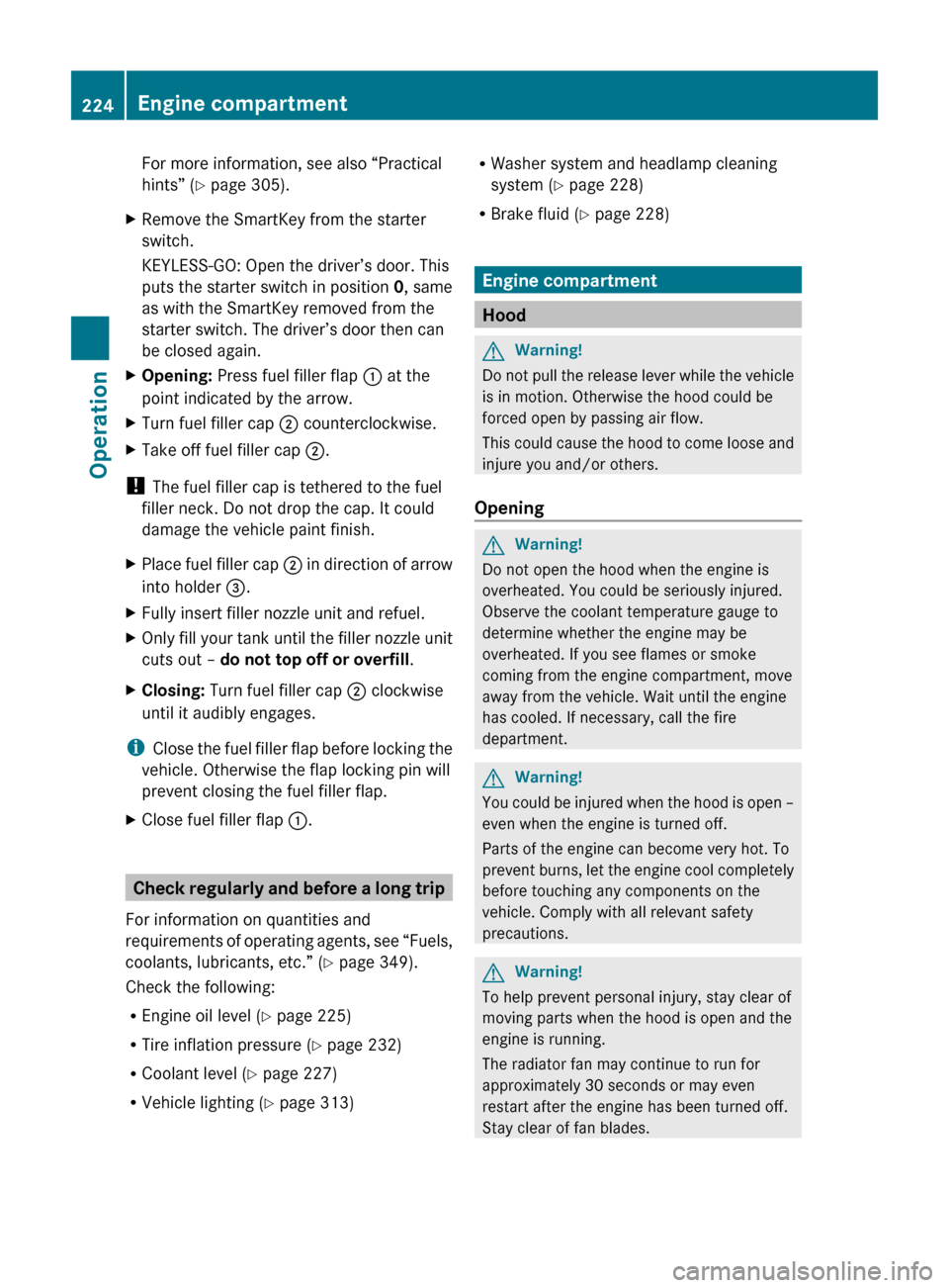 MERCEDES-BENZ C350S 2010 W204 Owners Manual For more information, see also “Practical
hints” ( Y page 305).XRemove the SmartKey from the starter
switch.
KEYLESS-GO: Open the driver’s door. This
puts the starter switch in position 0, same MERCEDES-BENZ C350S 2010 W204 Owners Manual For more information, see also “Practical
hints” ( Y page 305).XRemove the SmartKey from the starter
switch.
KEYLESS-GO: Open the driver’s door. This
puts the starter switch in position 0, same