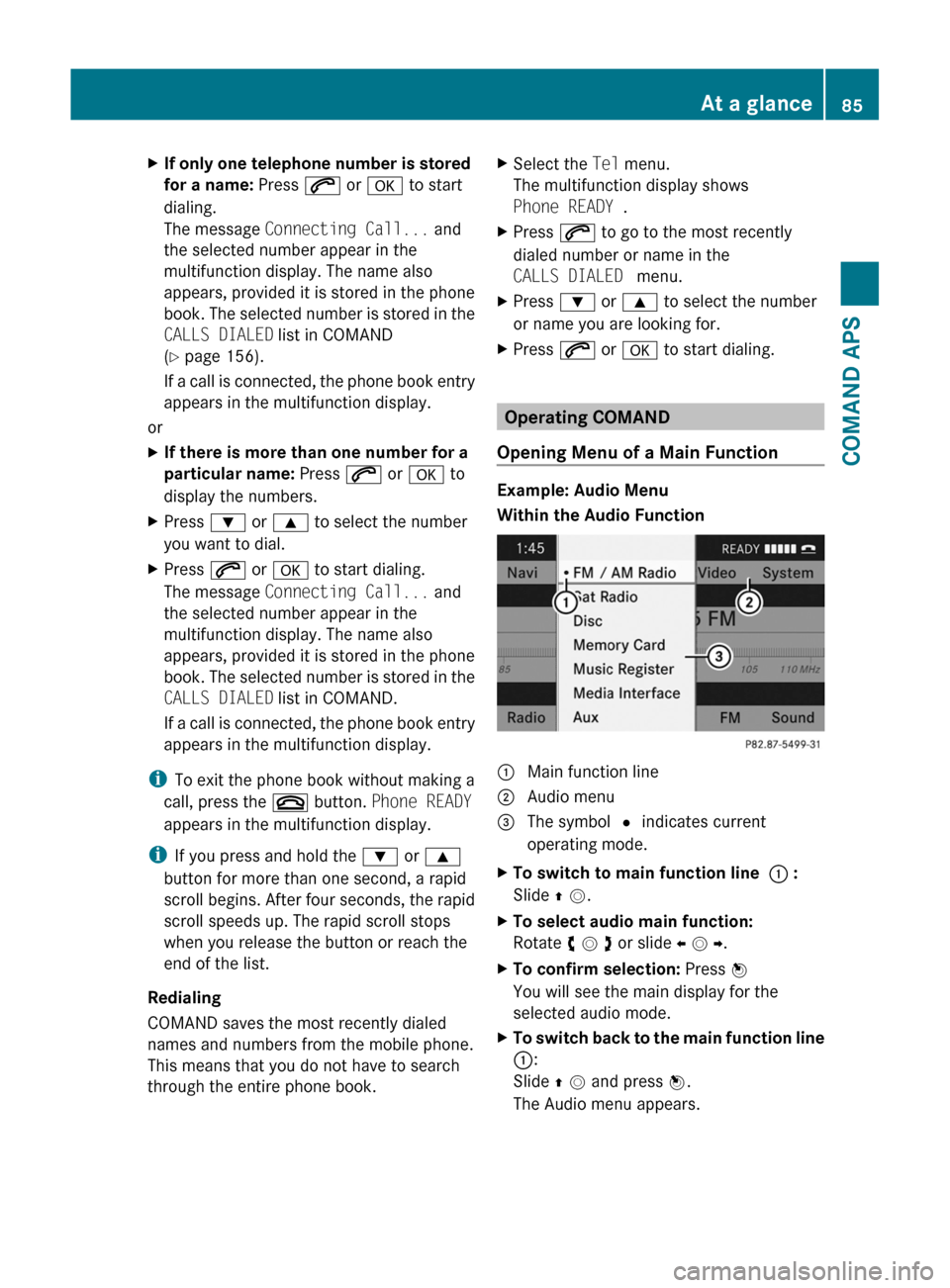 MERCEDES-BENZ SLS 2011 C197 Owners Manual XIf only one telephone number is stored
for a name: Press 6 or a to start
dialing.
The message Connecting Call... and
the selected number appear in the
multifunction display. The name also
appears, p MERCEDES-BENZ SLS 2011 C197 Owners Manual XIf only one telephone number is stored
for a name: Press 6 or a to start
dialing.
The message Connecting Call... and
the selected number appear in the
multifunction display. The name also
appears, p