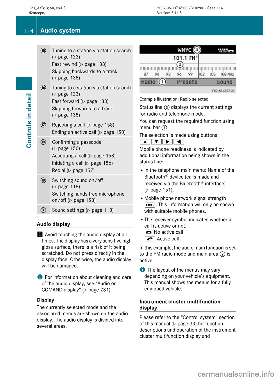 MERCEDES-BENZ SLK300 2011 R170 Owners Manual K
Tuning to a station via station search
(Y page 123)
Fast rewind (Y page 138)
Skipping backwards to a track
(Y page 138) L
Tuning to a station via station search
(Y page 123)
Fast forward (
Y page 13 MERCEDES-BENZ SLK300 2011 R170 Owners Manual K
Tuning to a station via station search
(Y page 123)
Fast rewind (Y page 138)
Skipping backwards to a track
(Y page 138) L
Tuning to a station via station search
(Y page 123)
Fast forward (
Y page 13