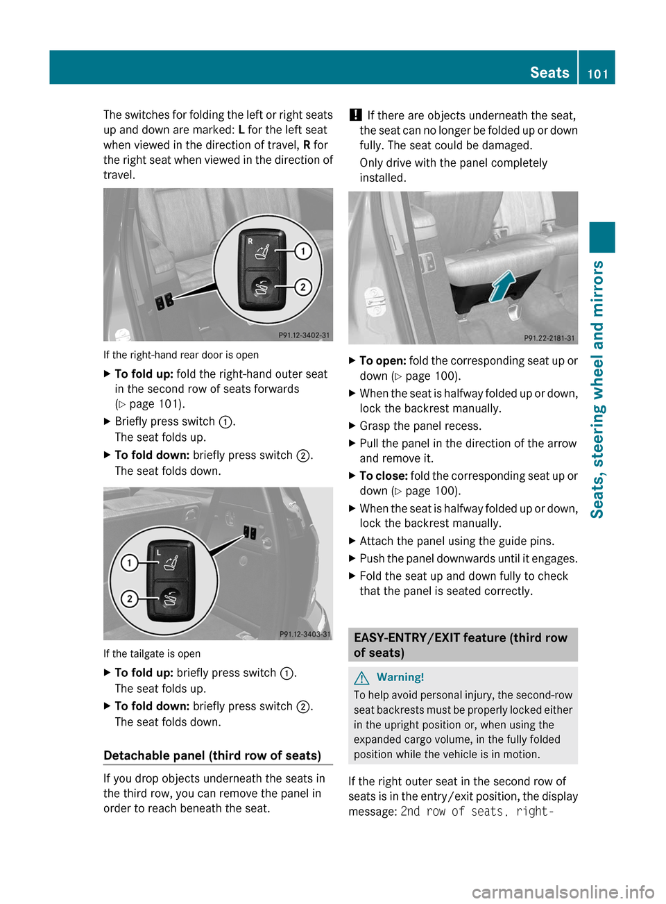 MERCEDES-BENZ GL350 BlueTEC 2011 X164 Owners Manual The switches for folding the left or right seats
up and down are marked: L for the left seat
when viewed in the direction of travel, R for
the right seat when viewed in the direction of
travel.
If t MERCEDES-BENZ GL350 BlueTEC 2011 X164 Owners Manual The switches for folding the left or right seats
up and down are marked: L for the left seat
when viewed in the direction of travel, R for
the right seat when viewed in the direction of
travel.
If t
