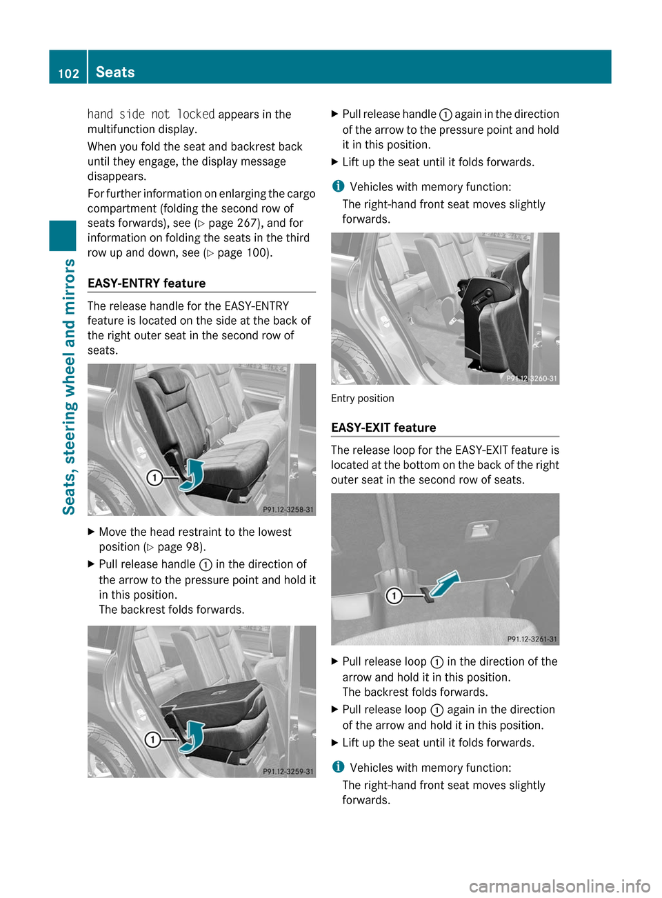 MERCEDES-BENZ GL350 BlueTEC 2011 X164 Owners Manual hand side not locked appears in the
multifunction display.
When you fold the seat and backrest back
until they engage, the display message
disappears.
For further information on enlarging the cargo
co MERCEDES-BENZ GL350 BlueTEC 2011 X164 Owners Manual hand side not locked appears in the
multifunction display.
When you fold the seat and backrest back
until they engage, the display message
disappears.
For further information on enlarging the cargo
co