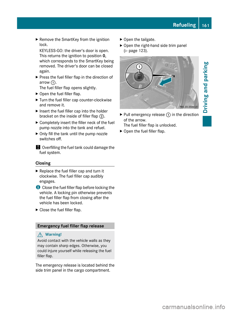MERCEDES-BENZ GL350 BlueTEC 2011 X164 Owners Manual XRemove the SmartKey from the ignition
lock.
KEYLESS-GO: the drivers door is open.
This returns the ignition to position 0,
which corresponds to the SmartKey being
removed. The drivers door can be MERCEDES-BENZ GL350 BlueTEC 2011 X164 Owners Manual XRemove the SmartKey from the ignition
lock.
KEYLESS-GO: the drivers door is open.
This returns the ignition to position 0,
which corresponds to the SmartKey being
removed. The drivers door can be