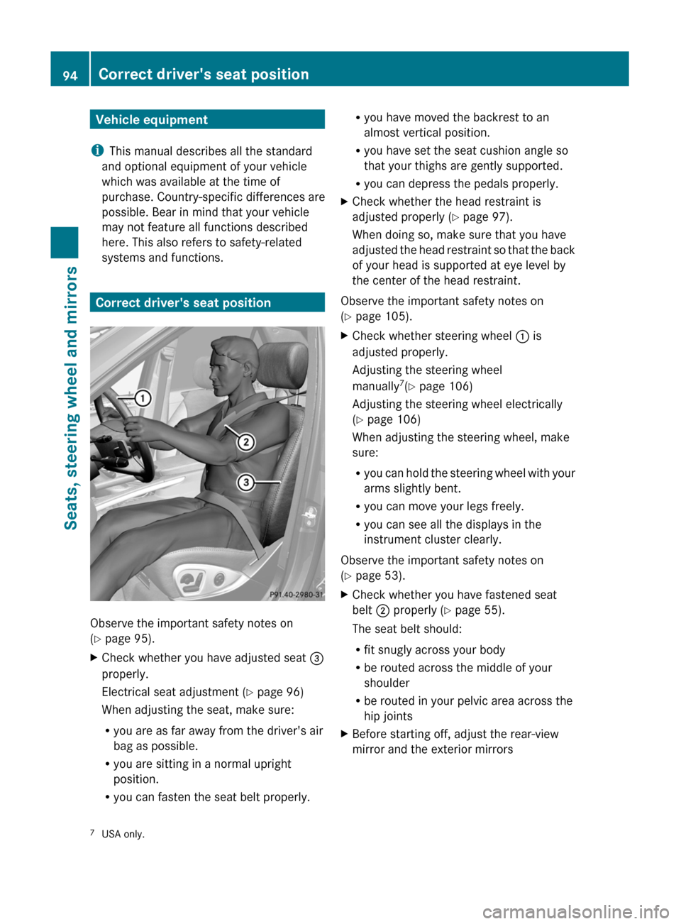MERCEDES-BENZ GL350 BlueTEC 2011 X164 Owners Manual Vehicle equipment
i This manual describes all the standard
and optional equipment of your vehicle
which was available at the time of
purchase. Country-specific differences are
possible. Bear in mind t MERCEDES-BENZ GL350 BlueTEC 2011 X164 Owners Manual Vehicle equipment
i This manual describes all the standard
and optional equipment of your vehicle
which was available at the time of
purchase. Country-specific differences are
possible. Bear in mind t