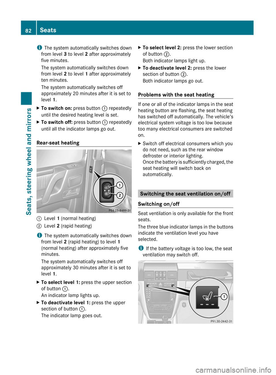 MERCEDES-BENZ G55AMG 2011 W463 Owners Manual iThe system automatically switches down
from level 3 to level 2 after approximately
five minutes.
The system automatically switches down
from level 2 to level 1 after approximately
ten minutes.
Th MERCEDES-BENZ G55AMG 2011 W463 Owners Manual iThe system automatically switches down
from level 3 to level 2 after approximately
five minutes.
The system automatically switches down
from level 2 to level 1 after approximately
ten minutes.
Th
