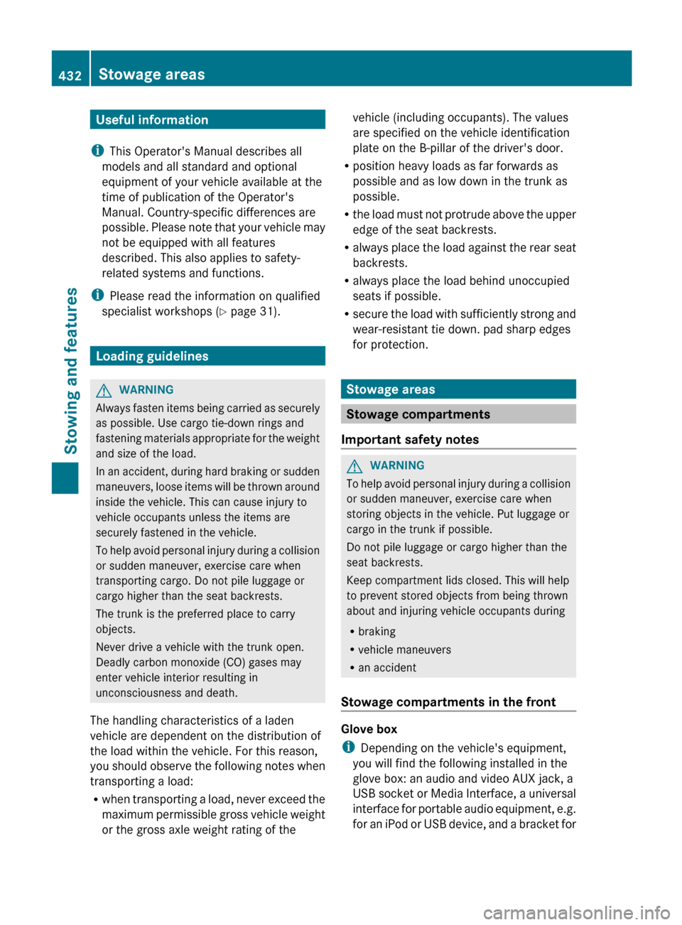 MERCEDES-BENZ S-Class 2012 W221 Owners Manual Useful information
i This Operators Manual describes all
models and all standard and optional
equipment of your vehicle available at the
time of publication of the Operators
Manual. Country-specific