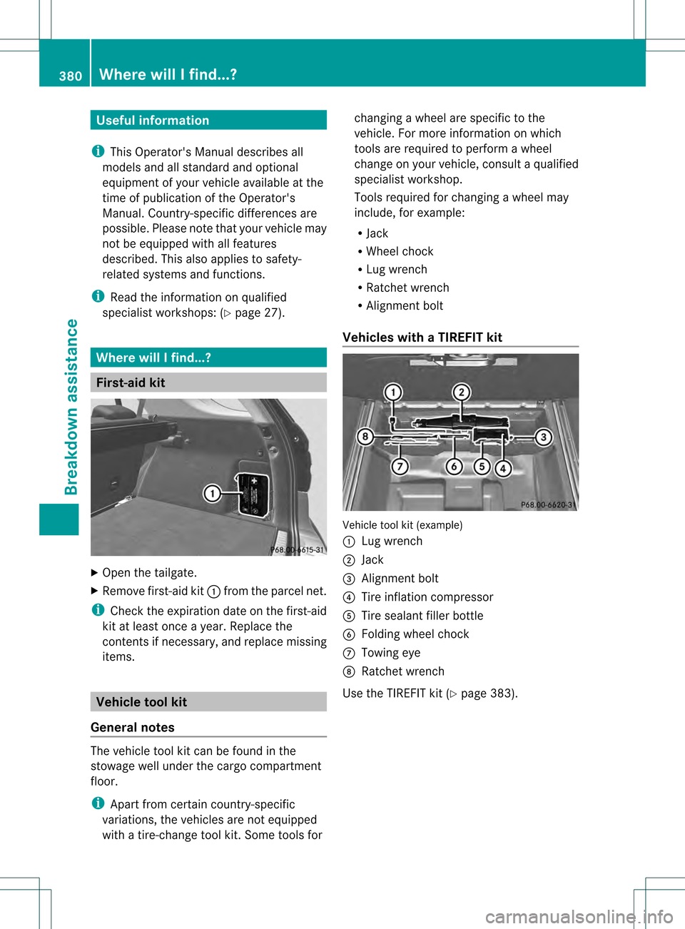 MERCEDES-BENZ M-Class 2013 W166 Owners Manual Useful information
i This Operators Manual describes all
models and all standard and optional
equipment of your vehicle available at the
time of publication of the Operators
Manual. Country-specific