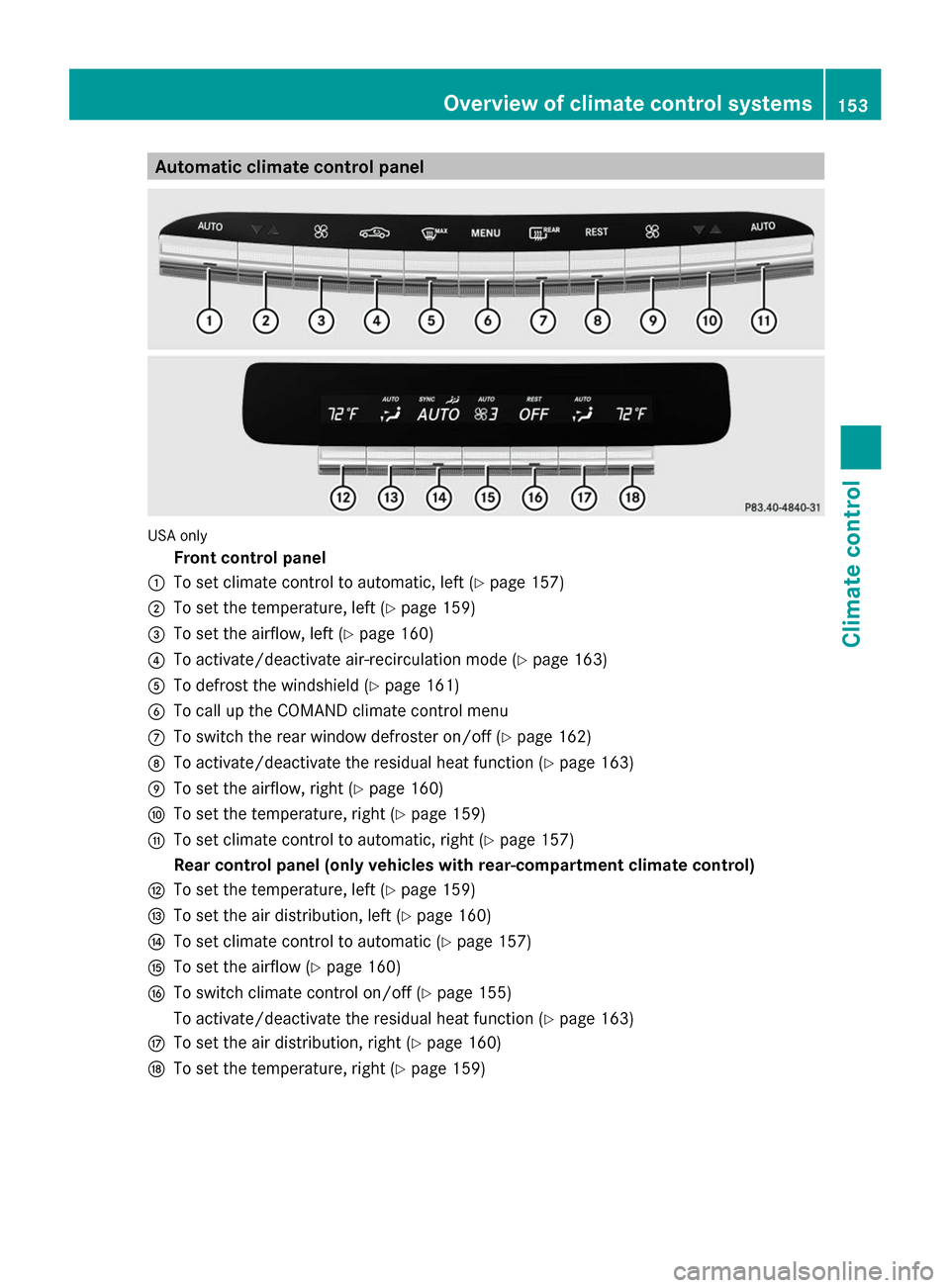 MERCEDES-BENZ S-Class 2014 W222 Owners Manual Automatic climate control panel
USA only
Front control panel
0043 To set climate control to automatic, left (Y page 157)
0044 To set the temperature, left (Y page 159)
0087 To set the airflow, left ( 