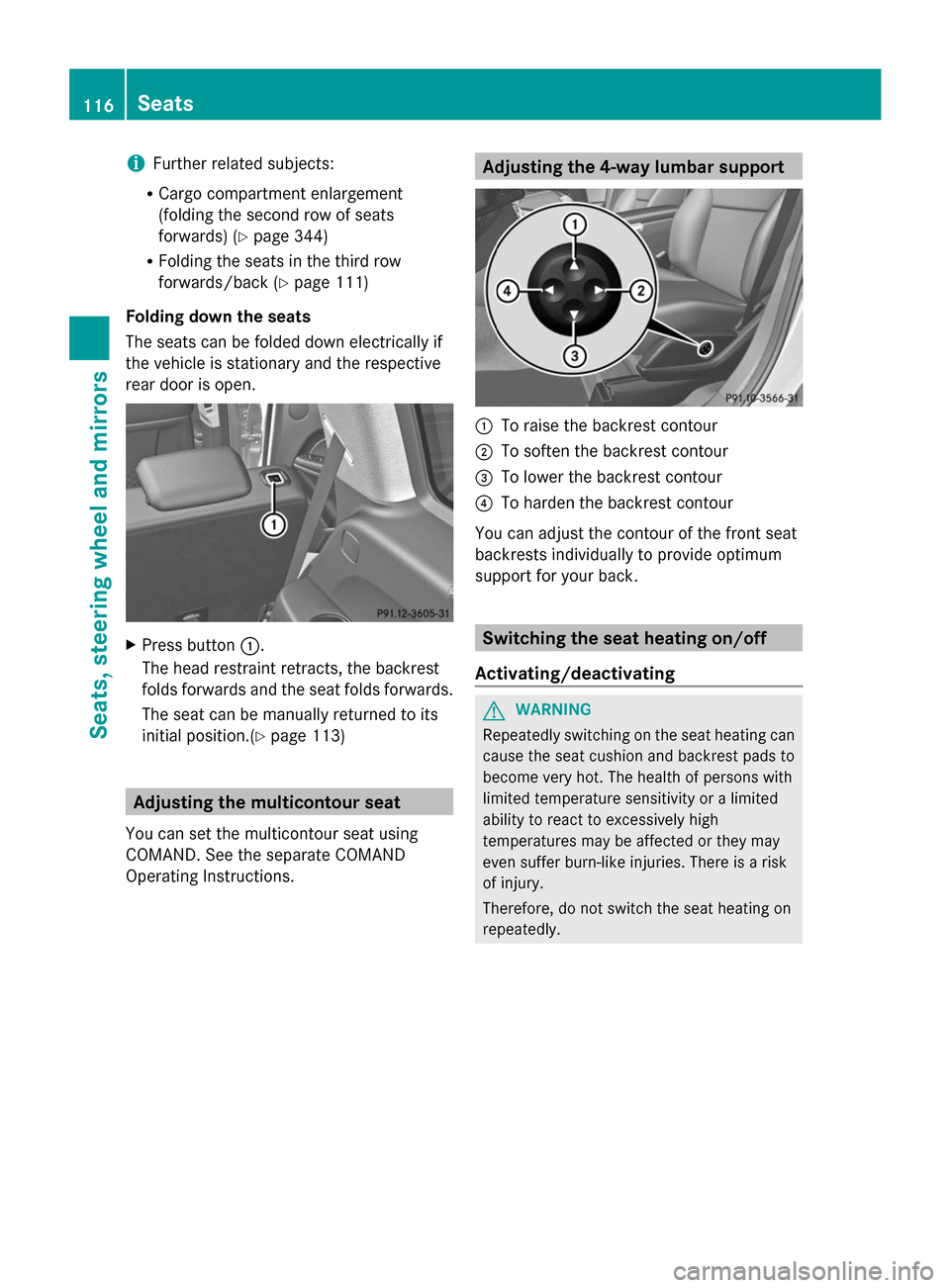 MERCEDES-BENZ GL-Class 2014 X166 Owners Manual i
Further related subjects:
R Cargo compartment enlargement
(folding the second row of seats
forwards) (Y page 344)
R Folding the seats in the third row
forwards/back (Y page 111)
Folding down the sea MERCEDES-BENZ GL-Class 2014 X166 Owners Manual i
Further related subjects:
R Cargo compartment enlargement
(folding the second row of seats
forwards) (Y page 344)
R Folding the seats in the third row
forwards/back (Y page 111)
Folding down the sea