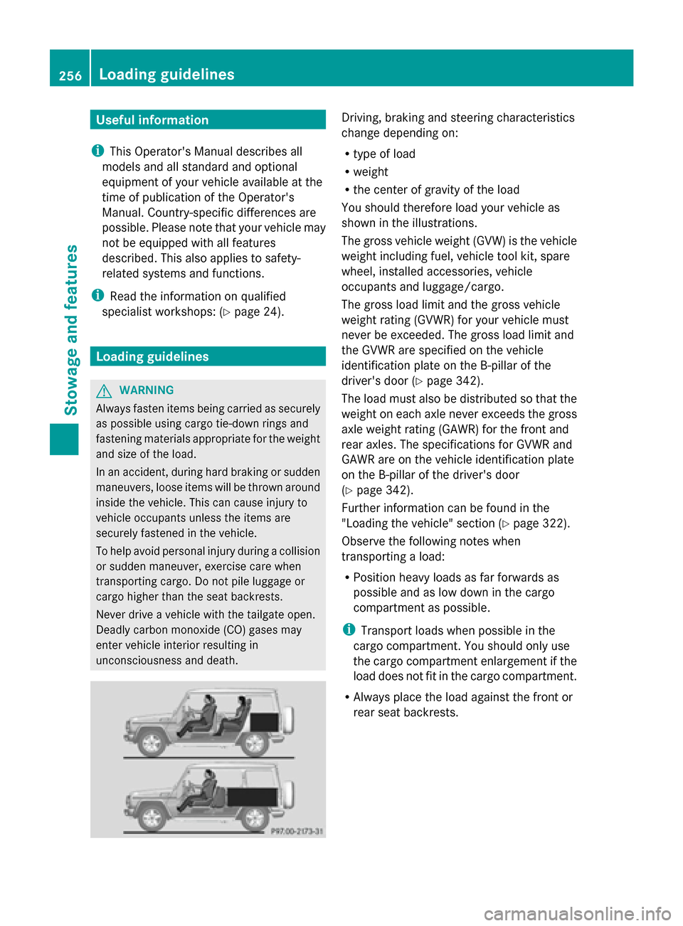 MERCEDES-BENZ G-Class 2014 W463 Owners Manual Useful information
i This Operators Manual describes all
models and all standard and optional
equipment of your vehicle available at the
time of publication of the Operators
Manual. Country-specific MERCEDES-BENZ G-Class 2014 W463 Owners Manual Useful information
i This Operators Manual describes all
models and all standard and optional
equipment of your vehicle available at the
time of publication of the Operators
Manual. Country-specific